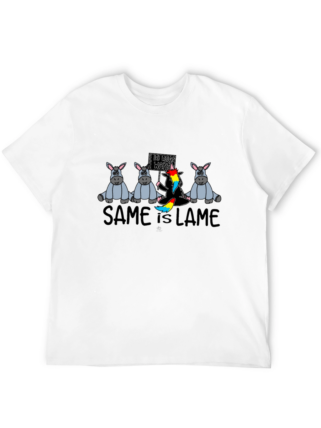 Same is Lame T-Shirt - Be Unique!