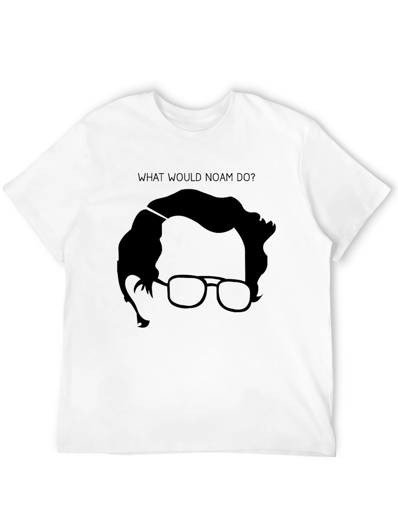 Noam Chomsky T-Shirt - What Would Noam Do?
