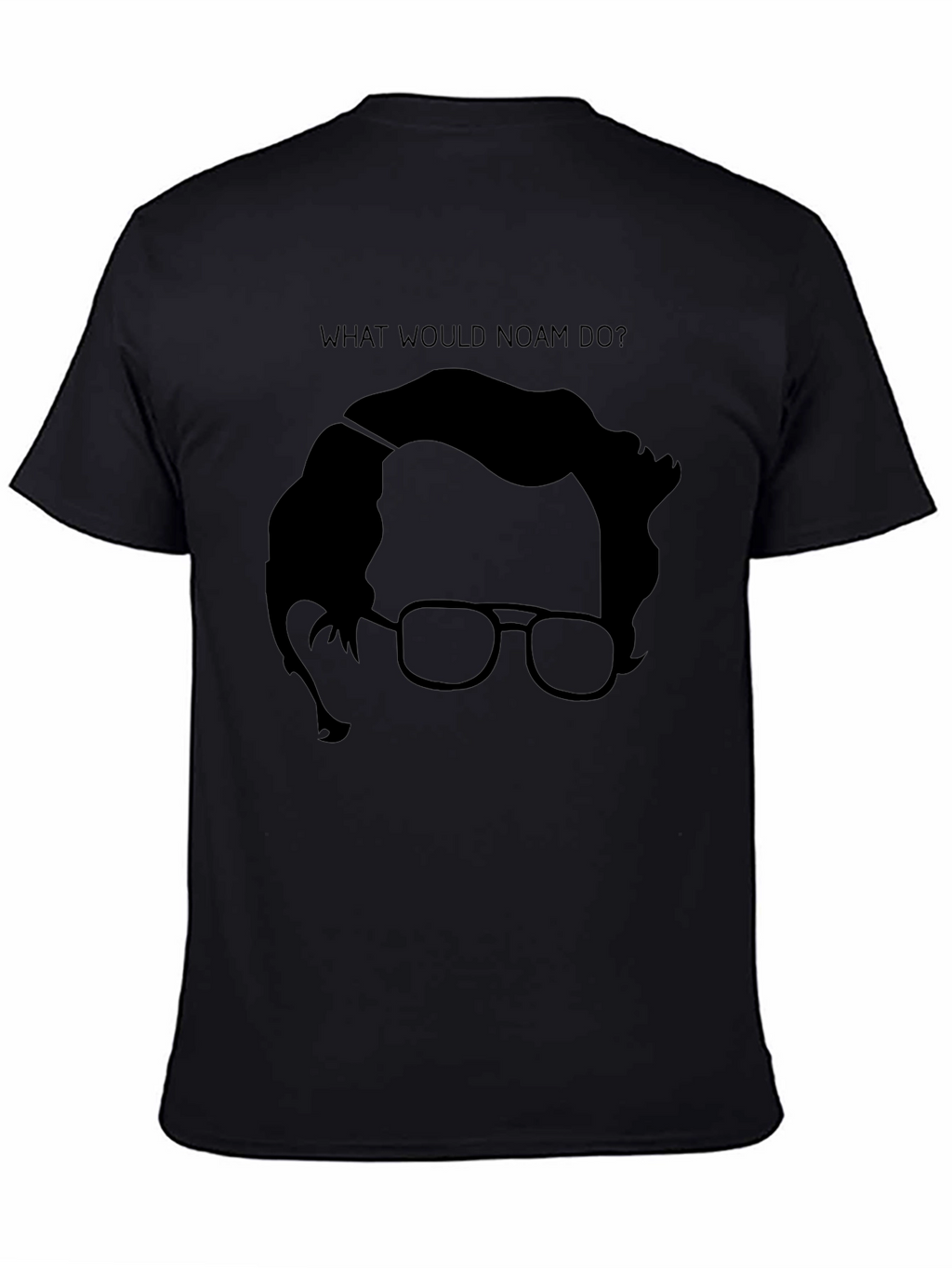 Noam Chomsky T-Shirt - What Would Noam Do?