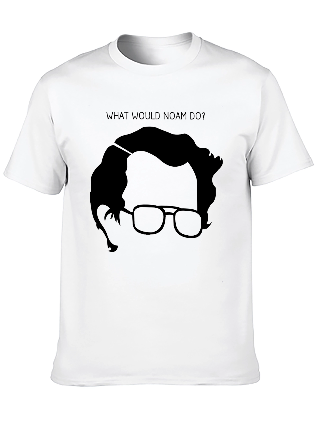 Noam Chomsky T-Shirt - What Would Noam Do?