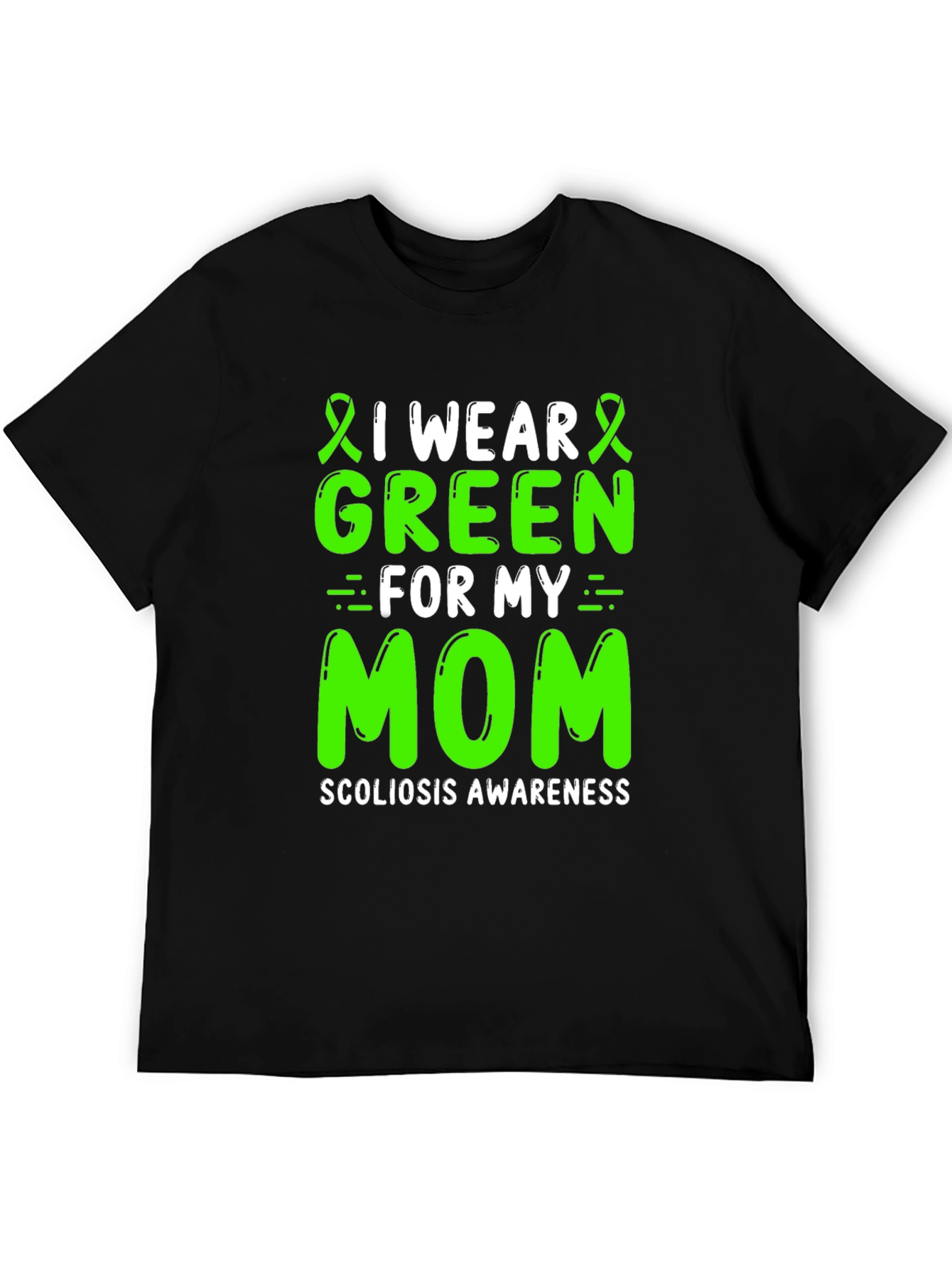 I Wear Green For My Mom Scoliosis Awareness T-Shirt