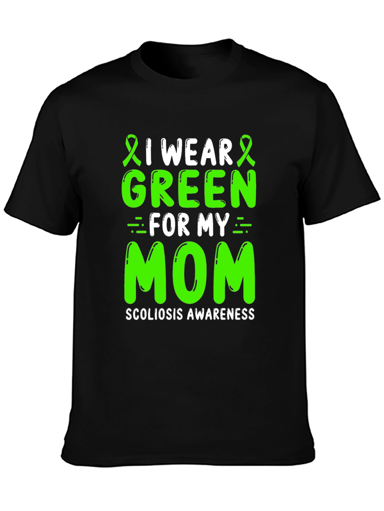 I Wear Green For My Mom Scoliosis Awareness T-Shirt