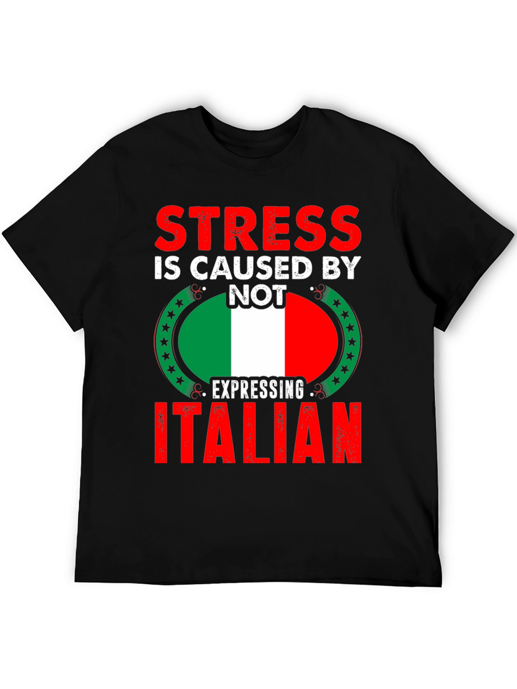 Stress is Caused By Not Expressing Italian T-Shirt