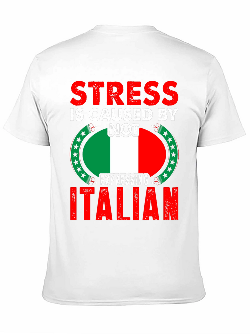 Stress is Caused By Not Expressing Italian T-Shirt
