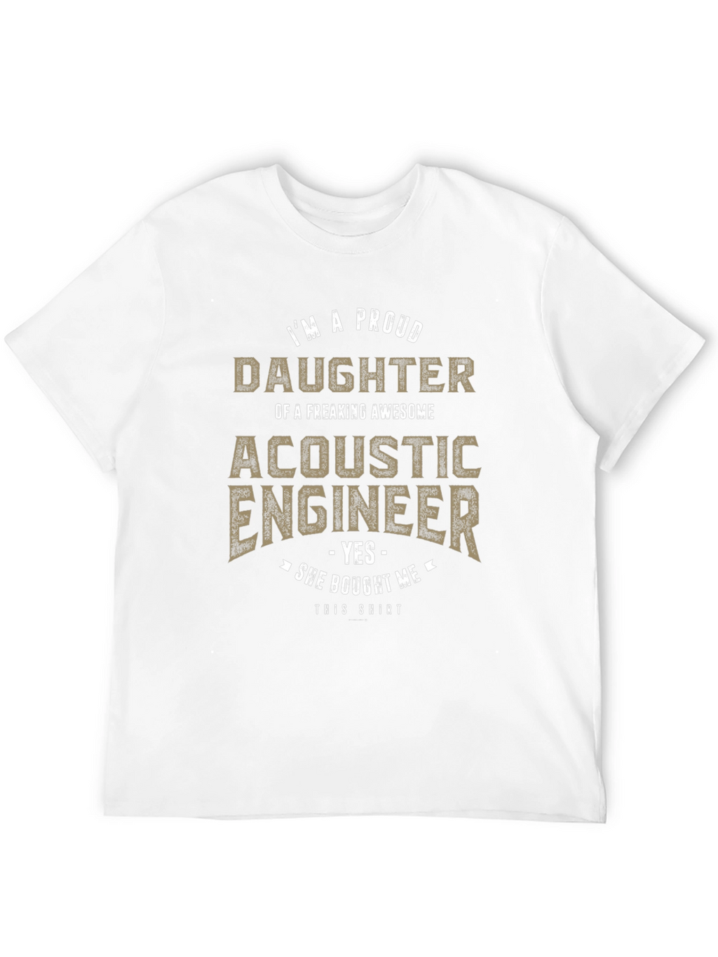 Proud Daughter of Acoustic Engineer Graphic Tee