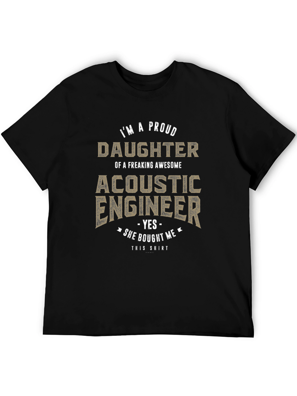 Proud Daughter of Acoustic Engineer Graphic Tee