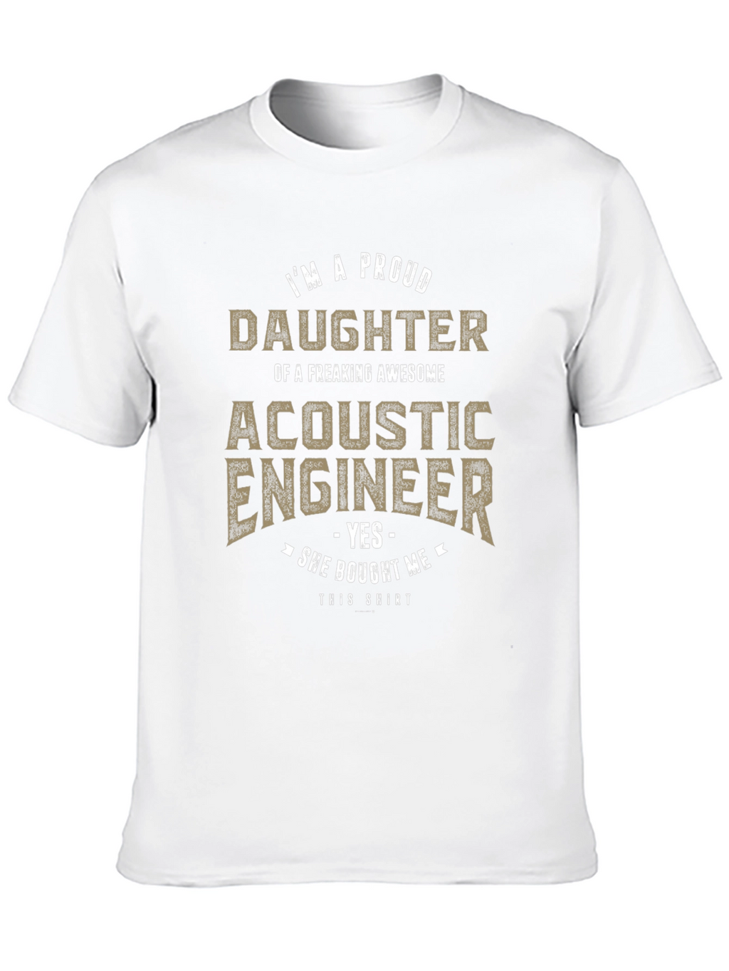 Proud Daughter of Acoustic Engineer Graphic Tee