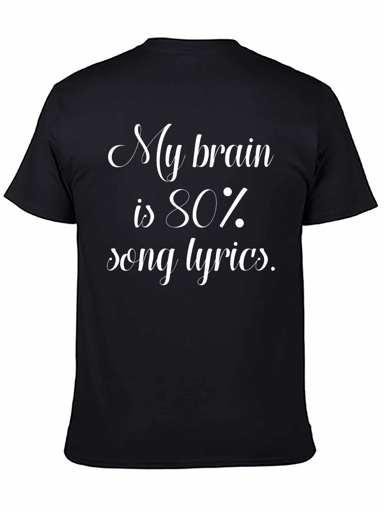 My Brain is 80% Song Lyrics T-Shirt