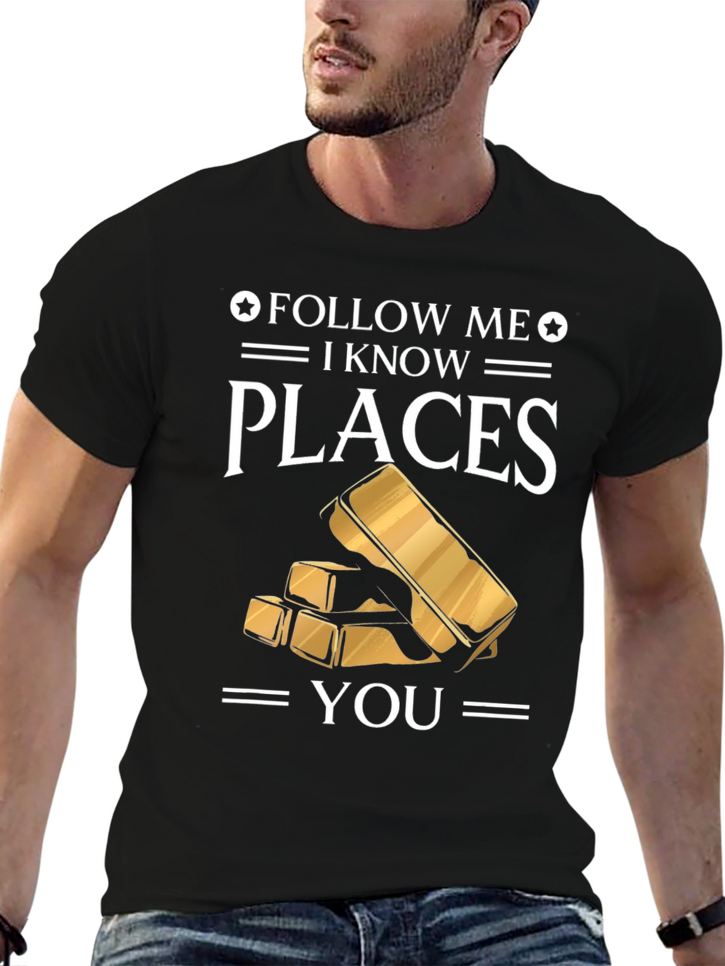 Follow Me I Know Places Gold Bar T-Shirt