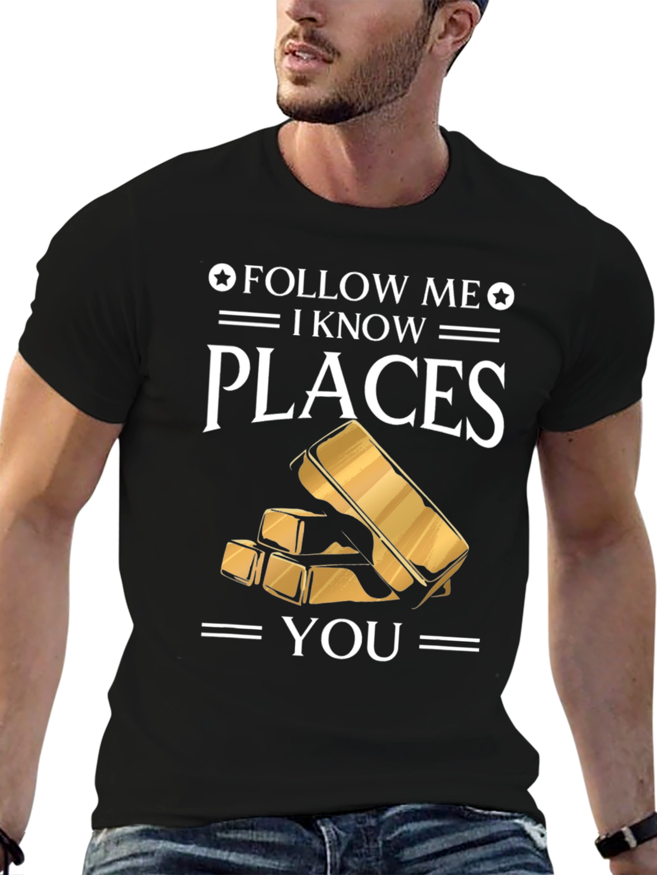 Follow Me I Know Places Gold Bar T-Shirt