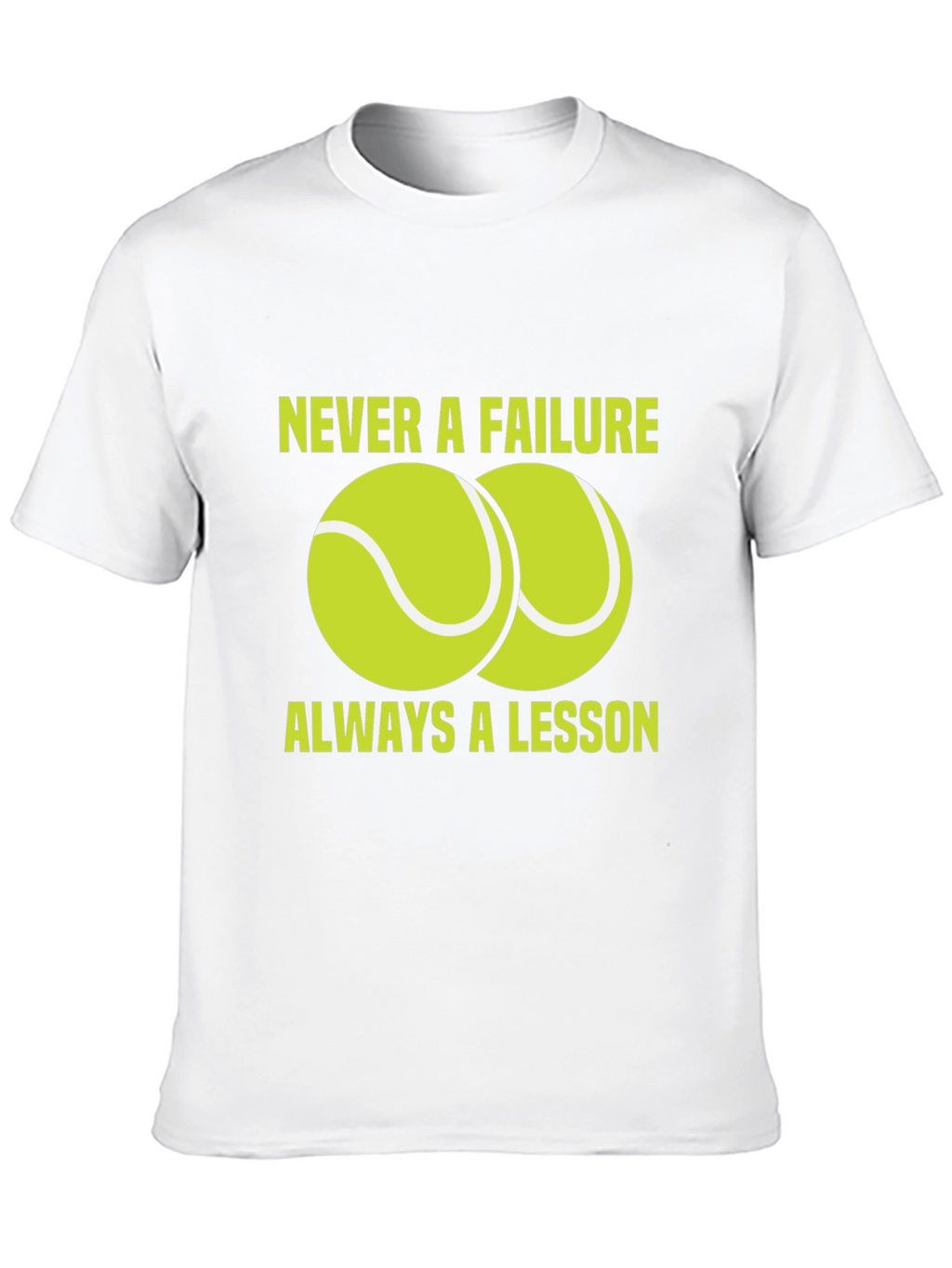Tennis Lesson T-Shirt - Never A Failure Graphic Tee
