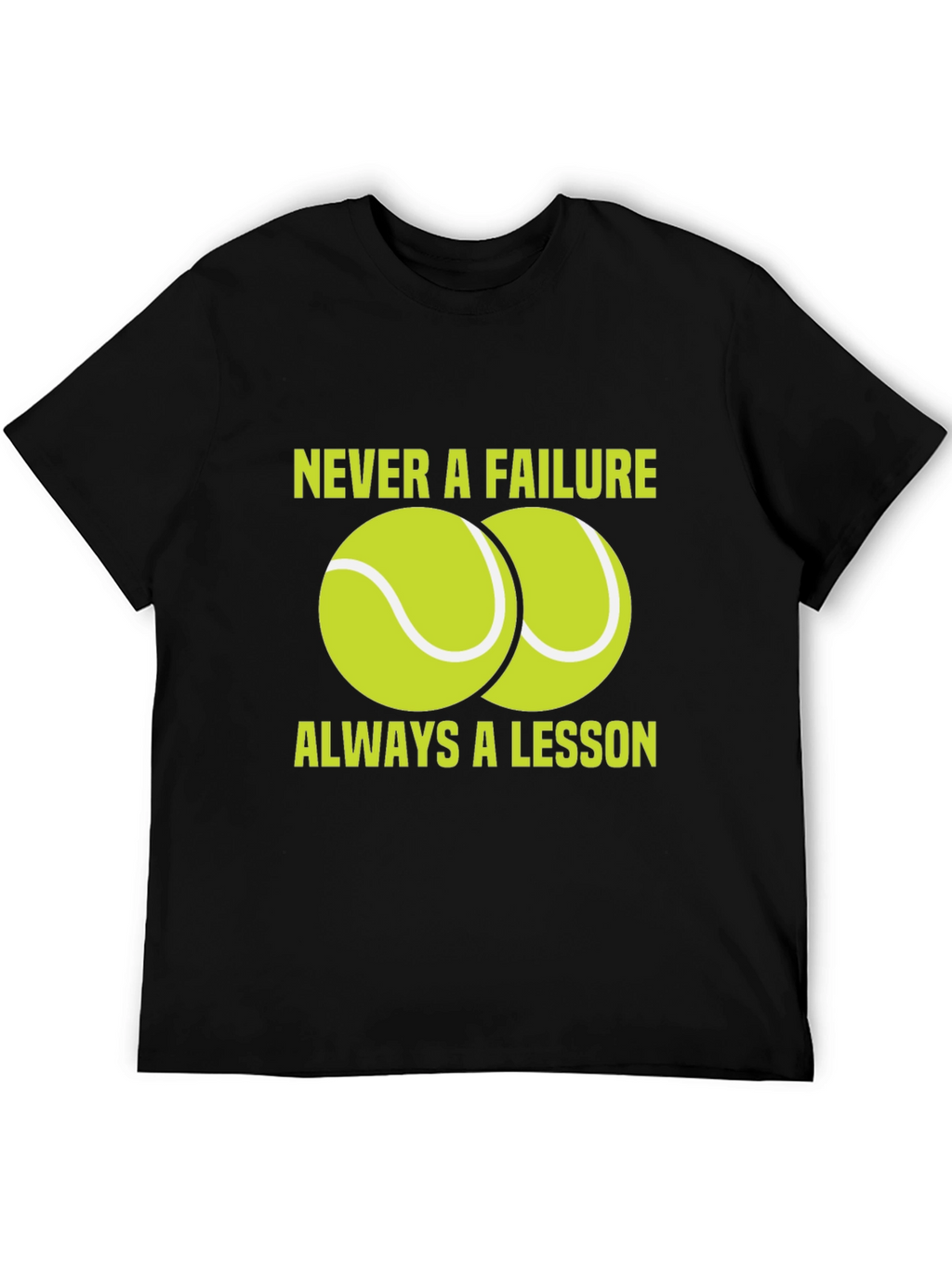 Tennis Lesson T-Shirt - Never A Failure Graphic Tee