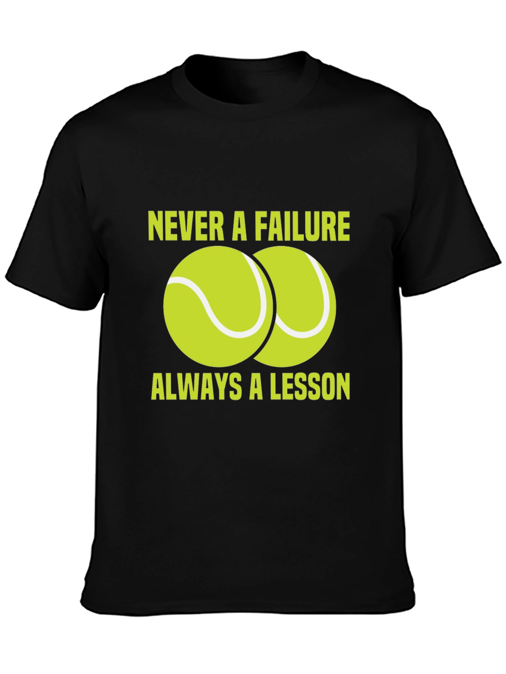 Tennis Lesson T-Shirt - Never A Failure Graphic Tee