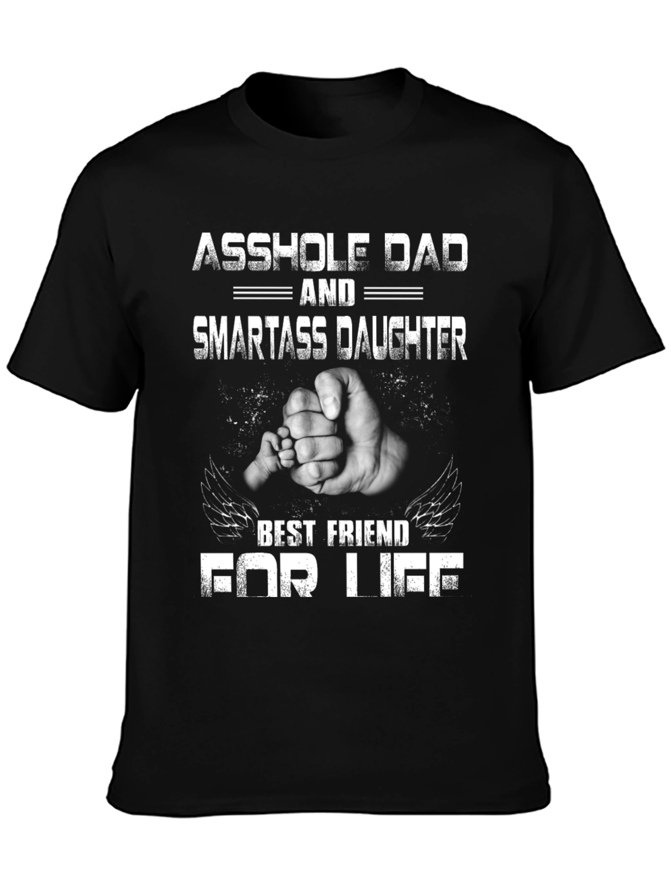 Asshole Dad & Smartass Daughter T-Shirt