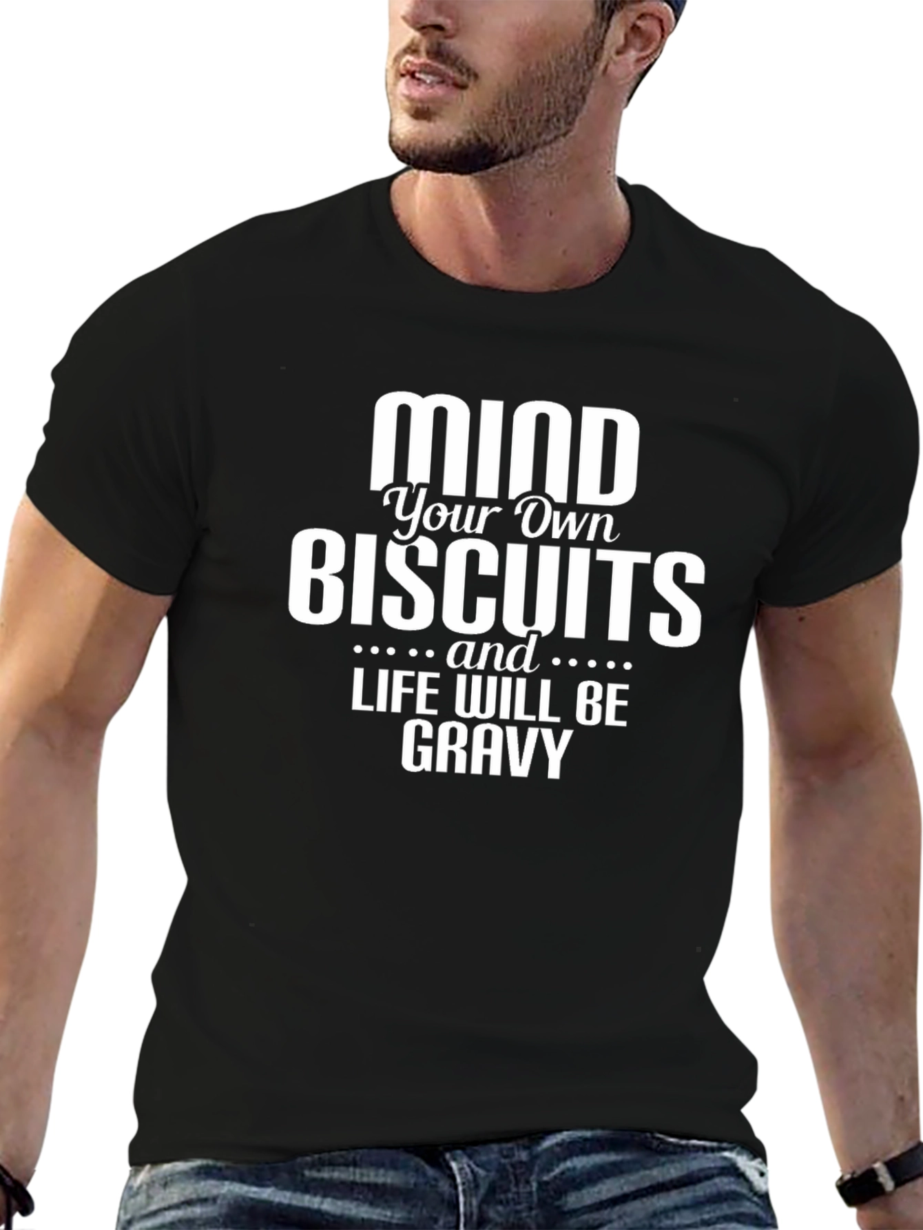 Mind Your Own Biscuits T-Shirt - Funny Graphic Tee