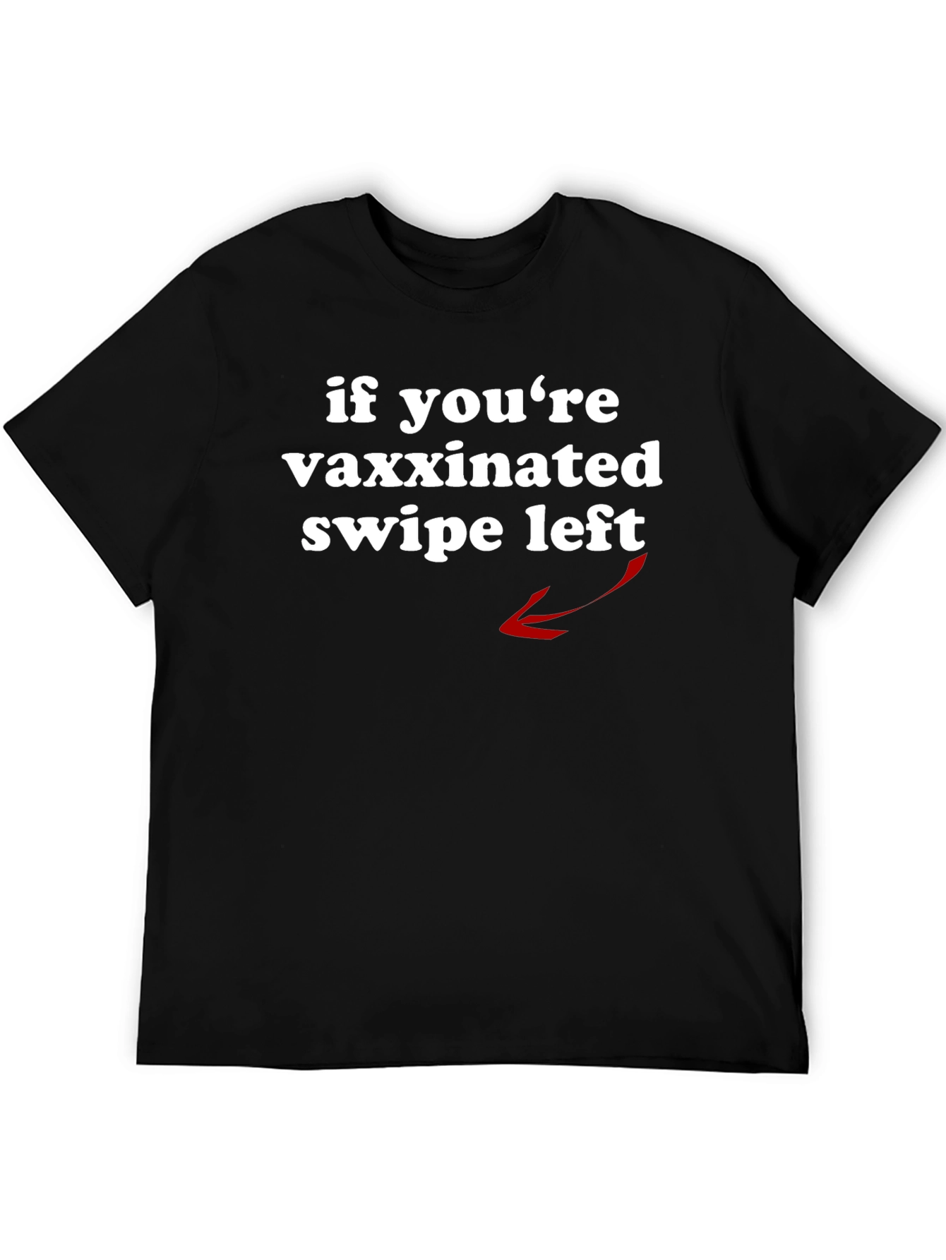 Anti-Vaxx Humor Tee - Swipe Left Statement T-Shirt