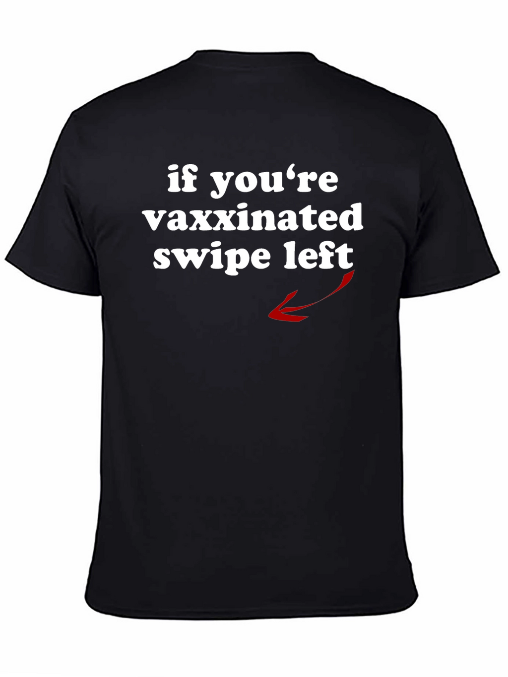 Anti-Vaxx Humor Tee - Swipe Left Statement T-Shirt