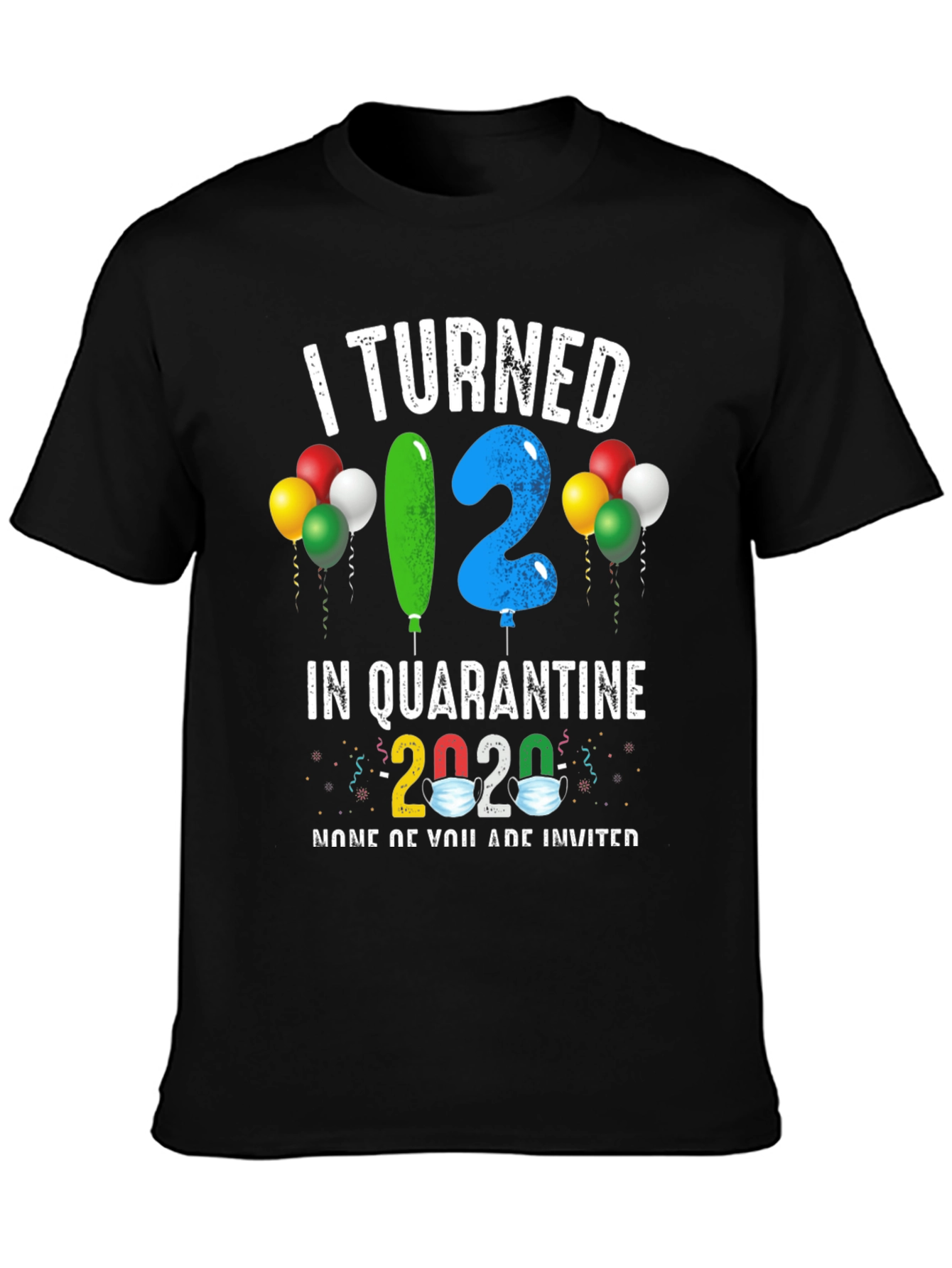 I Turned 12 In Quarantine T-Shirt