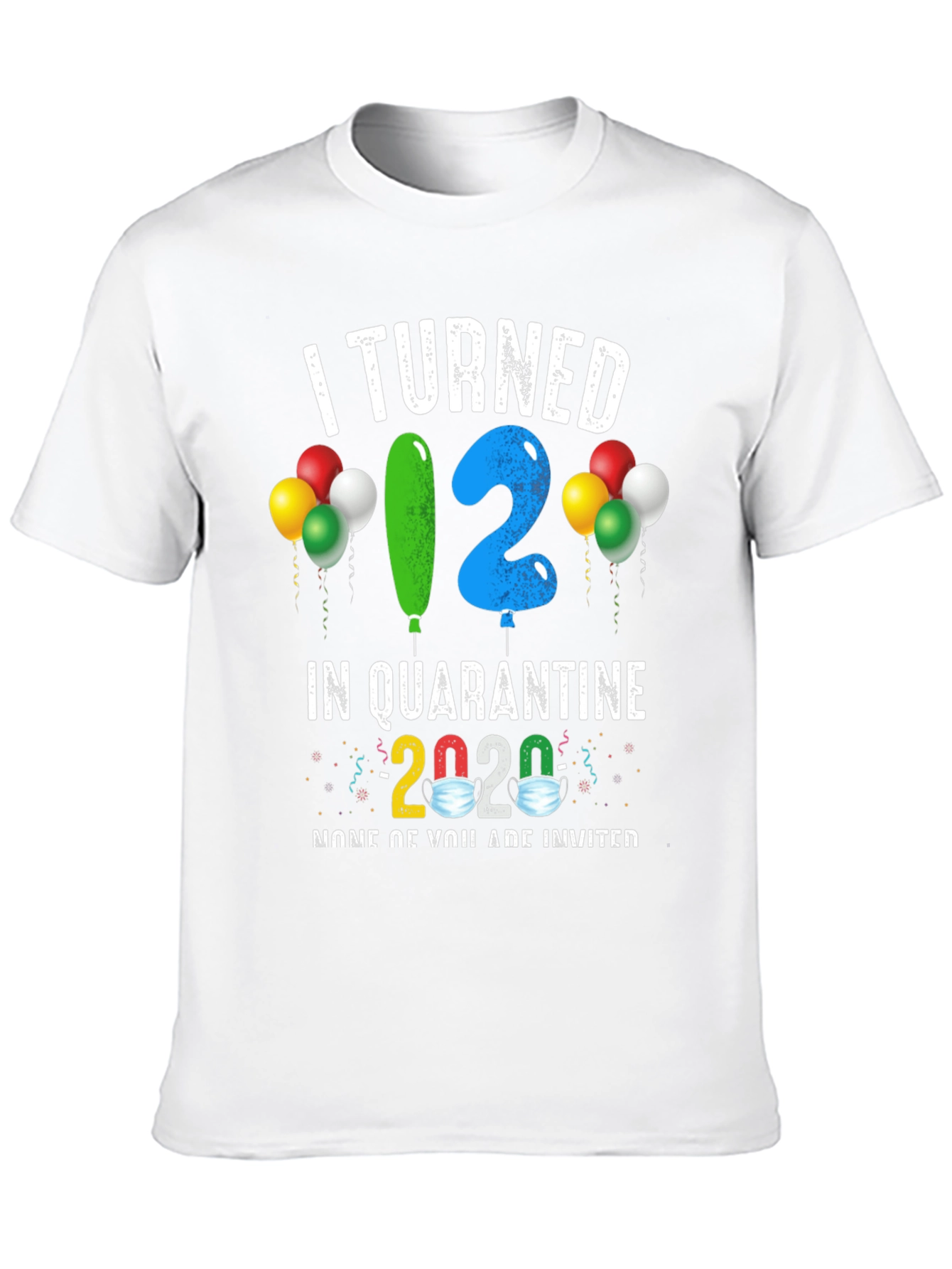 I Turned 12 In Quarantine T-Shirt