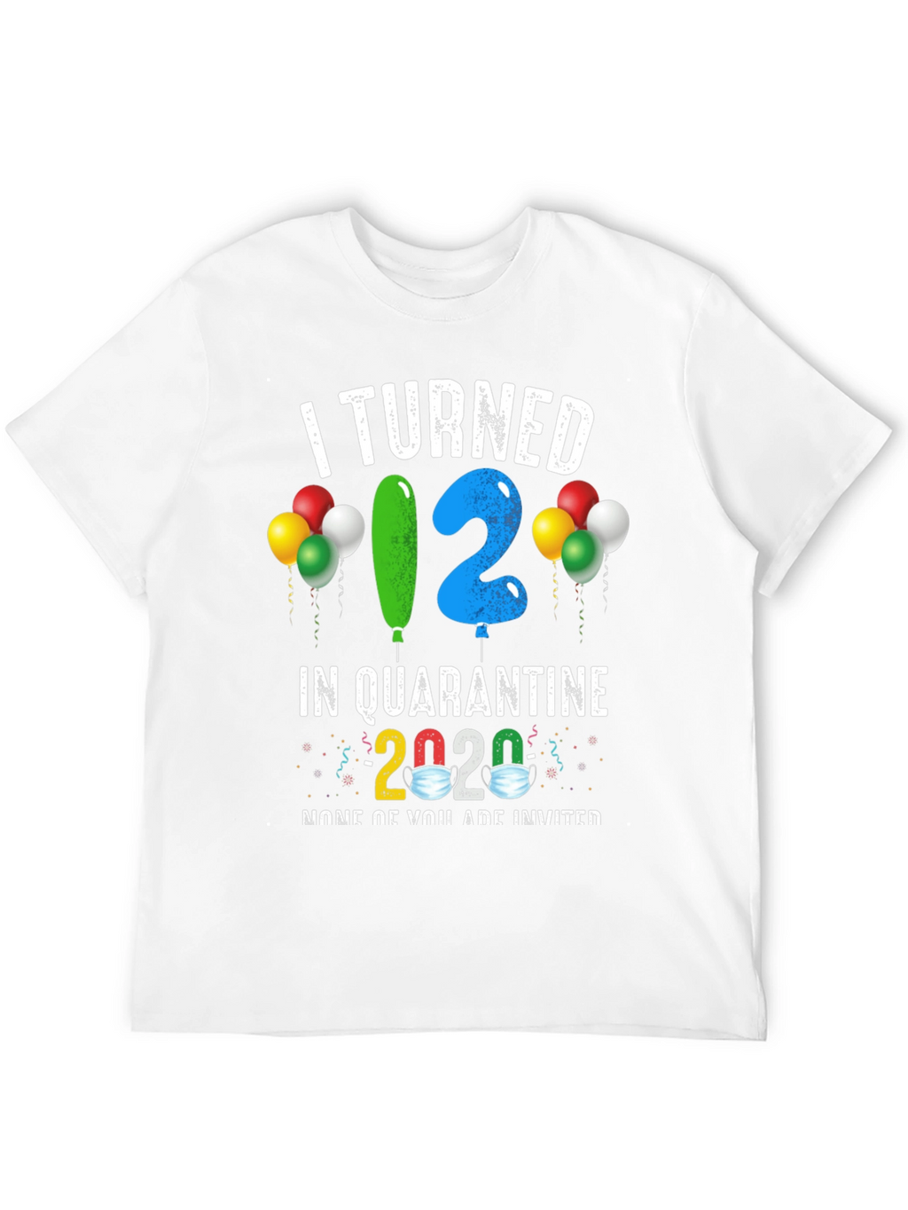 I Turned 12 In Quarantine T-Shirt