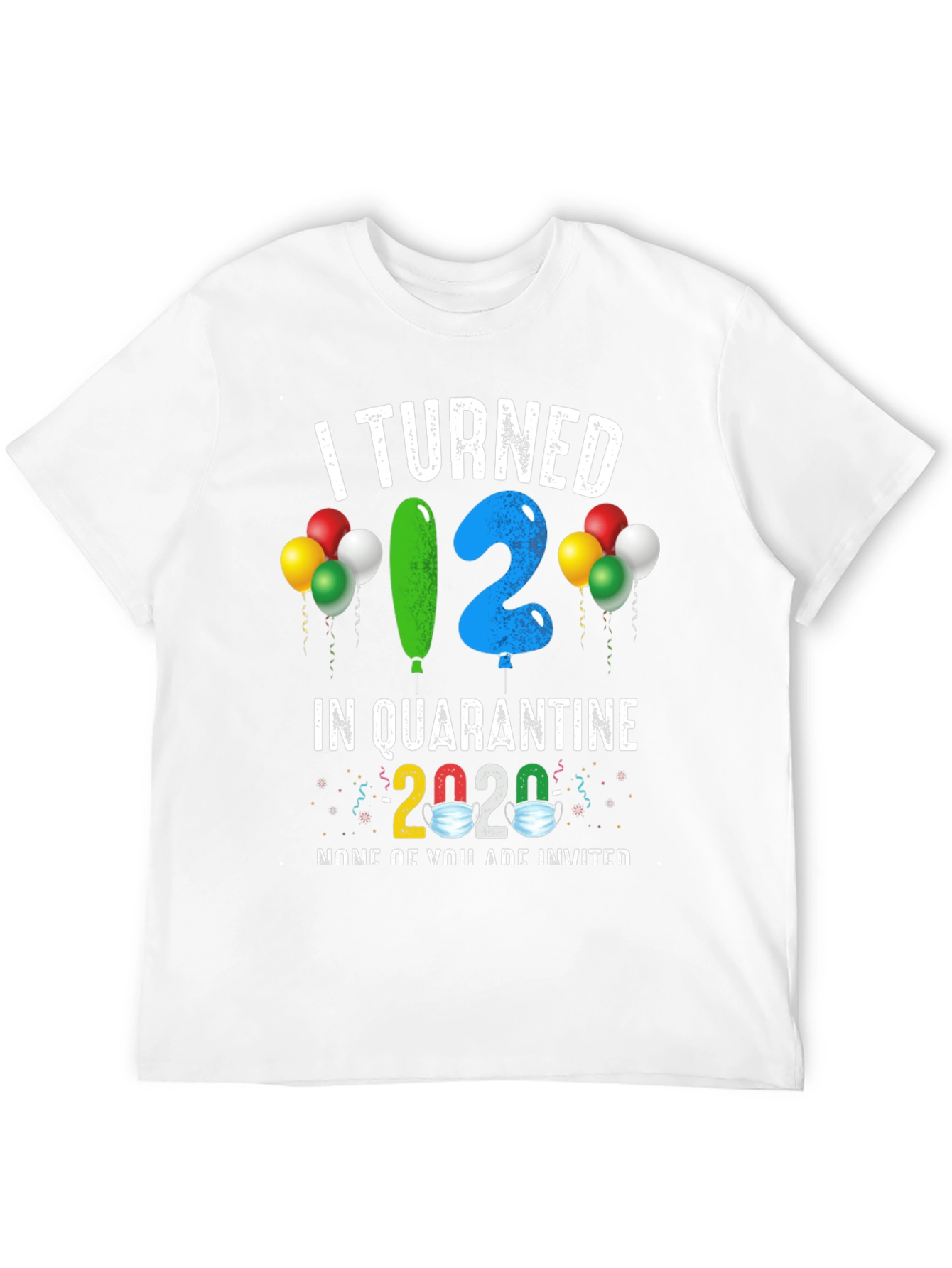 I Turned 12 In Quarantine T-Shirt