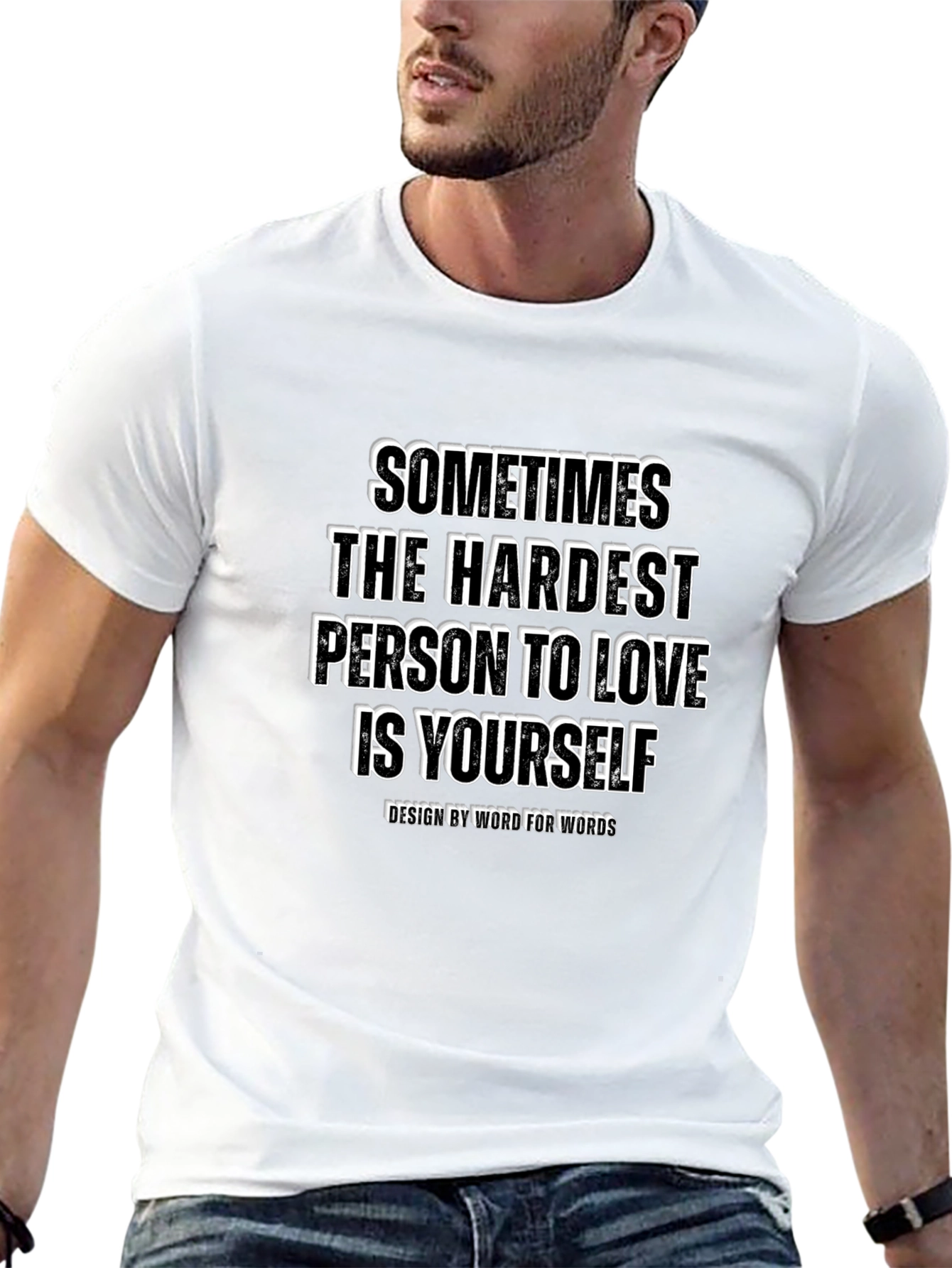 Inspirational Graphic Tee: Hardest Person to Love