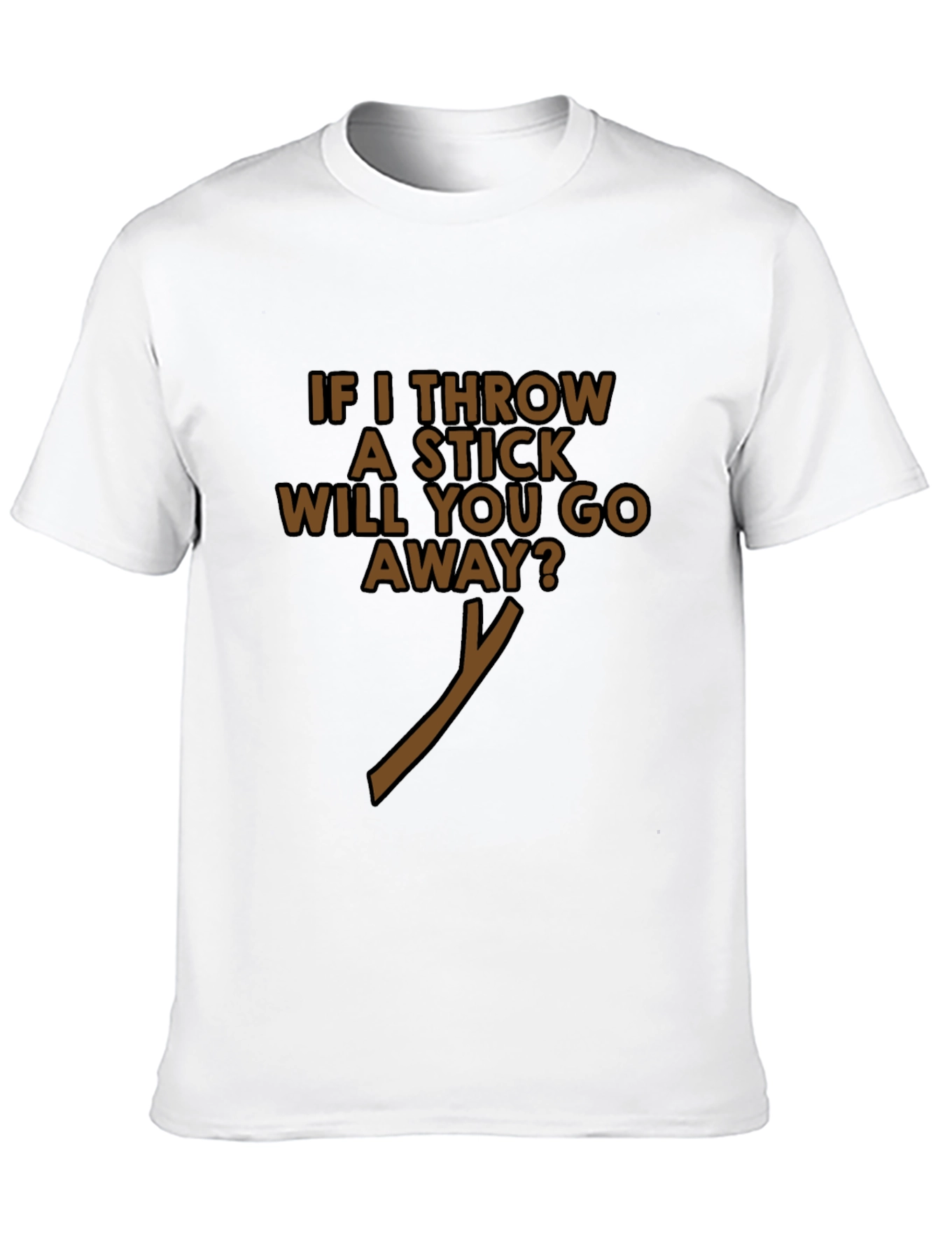 Funny If I Throw A Stick Black T-Shirt