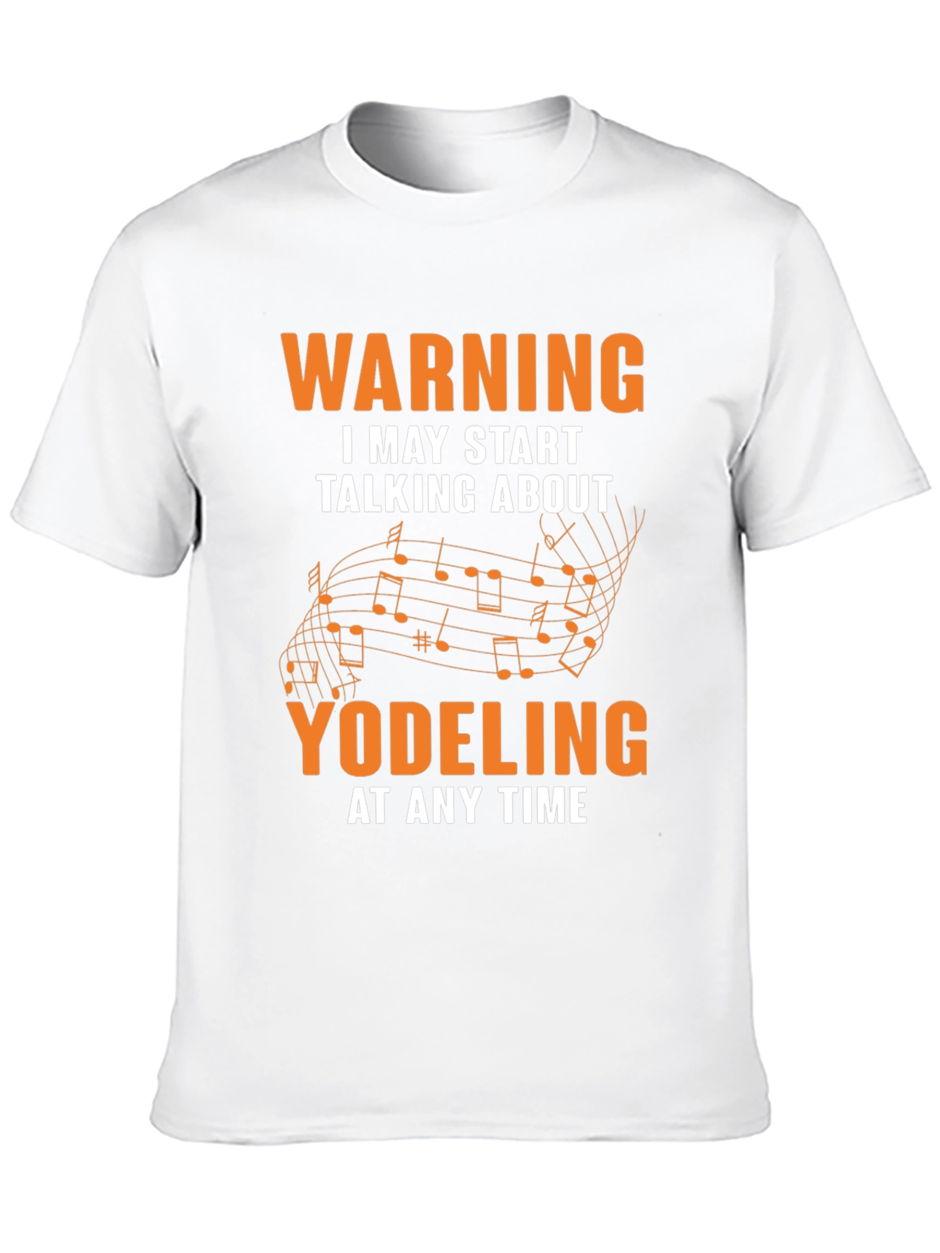 Warning May Start Talking About Yodeling T-Shirt