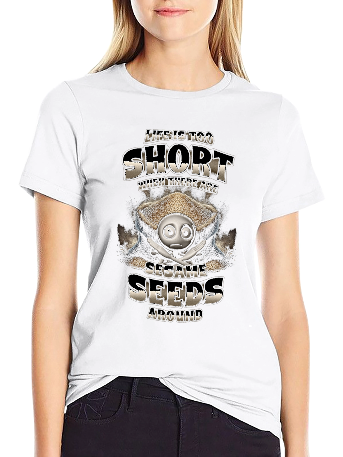 Life is Too Short Sesame Seeds Funny T-Shirt
