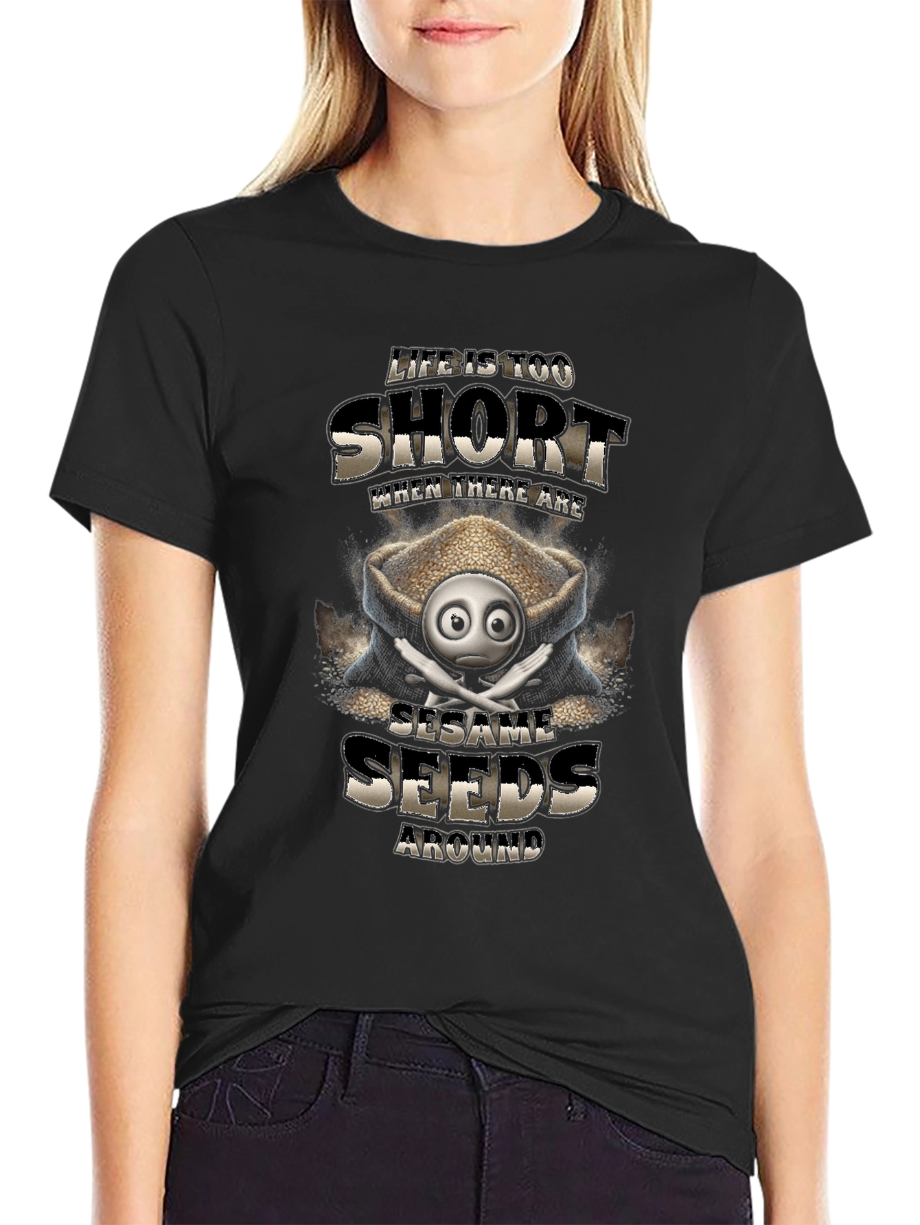 Life is Too Short Sesame Seeds Funny T-Shirt