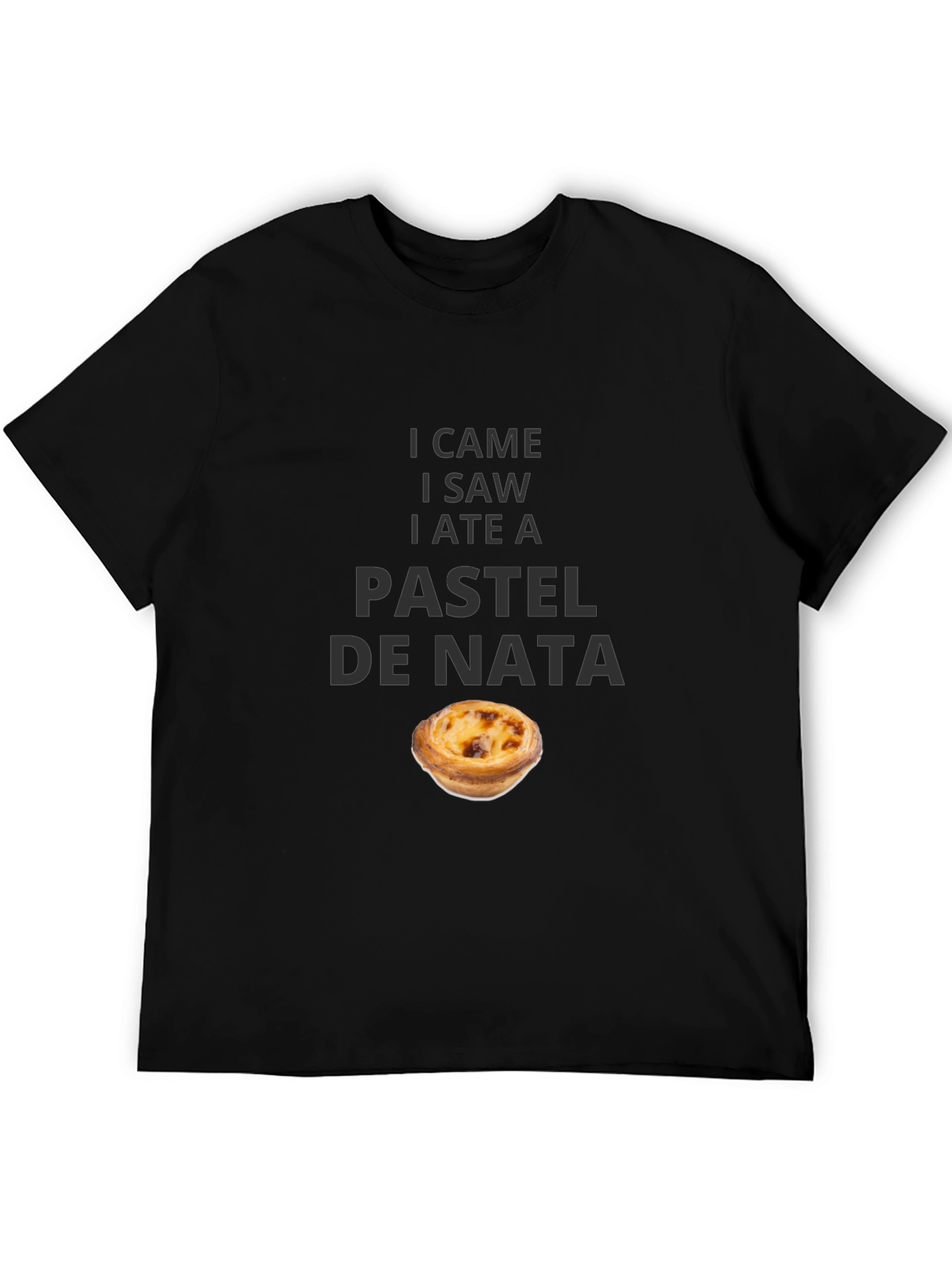 Pastel de Nata T-Shirt - I Came I Saw I Ate