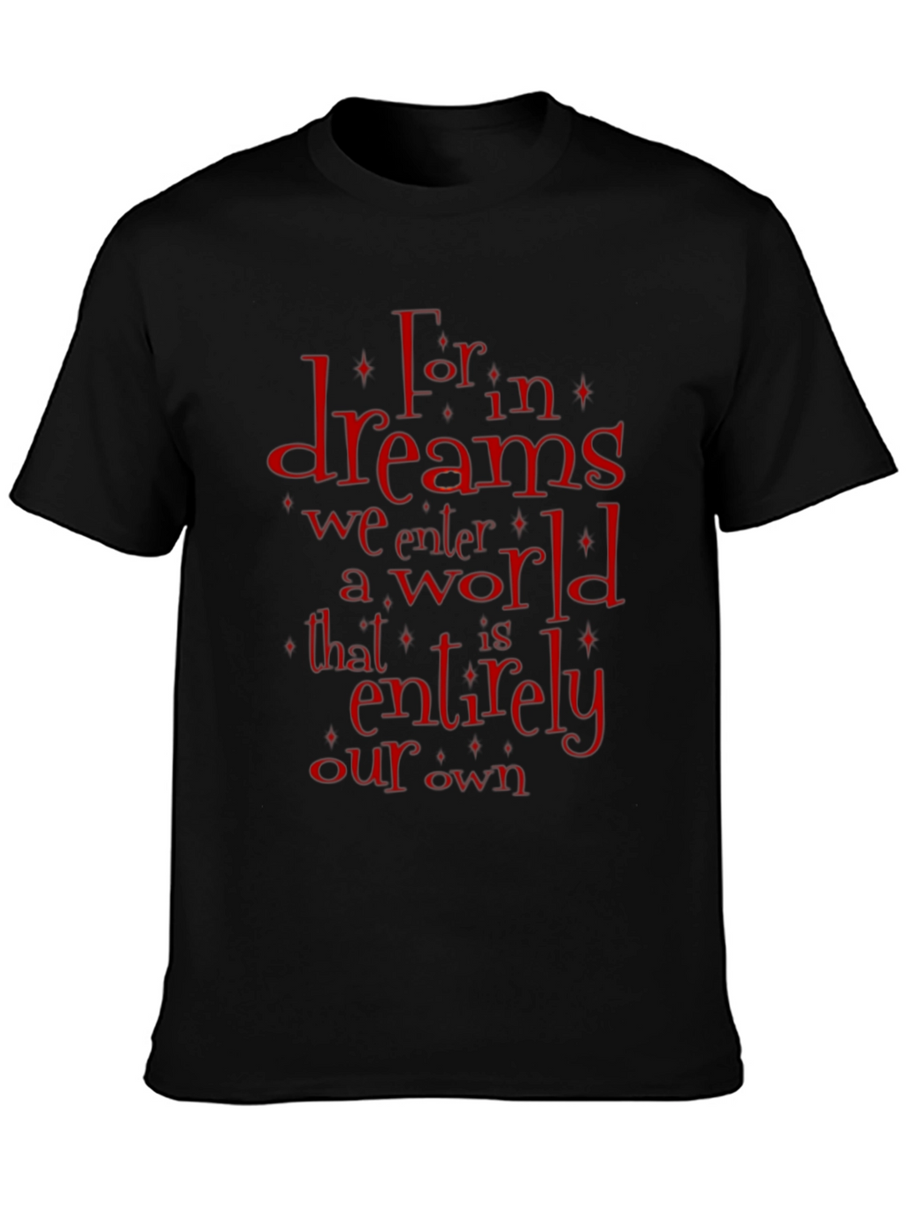 Dreams T-Shirt - Literary Quote Graphic Tee