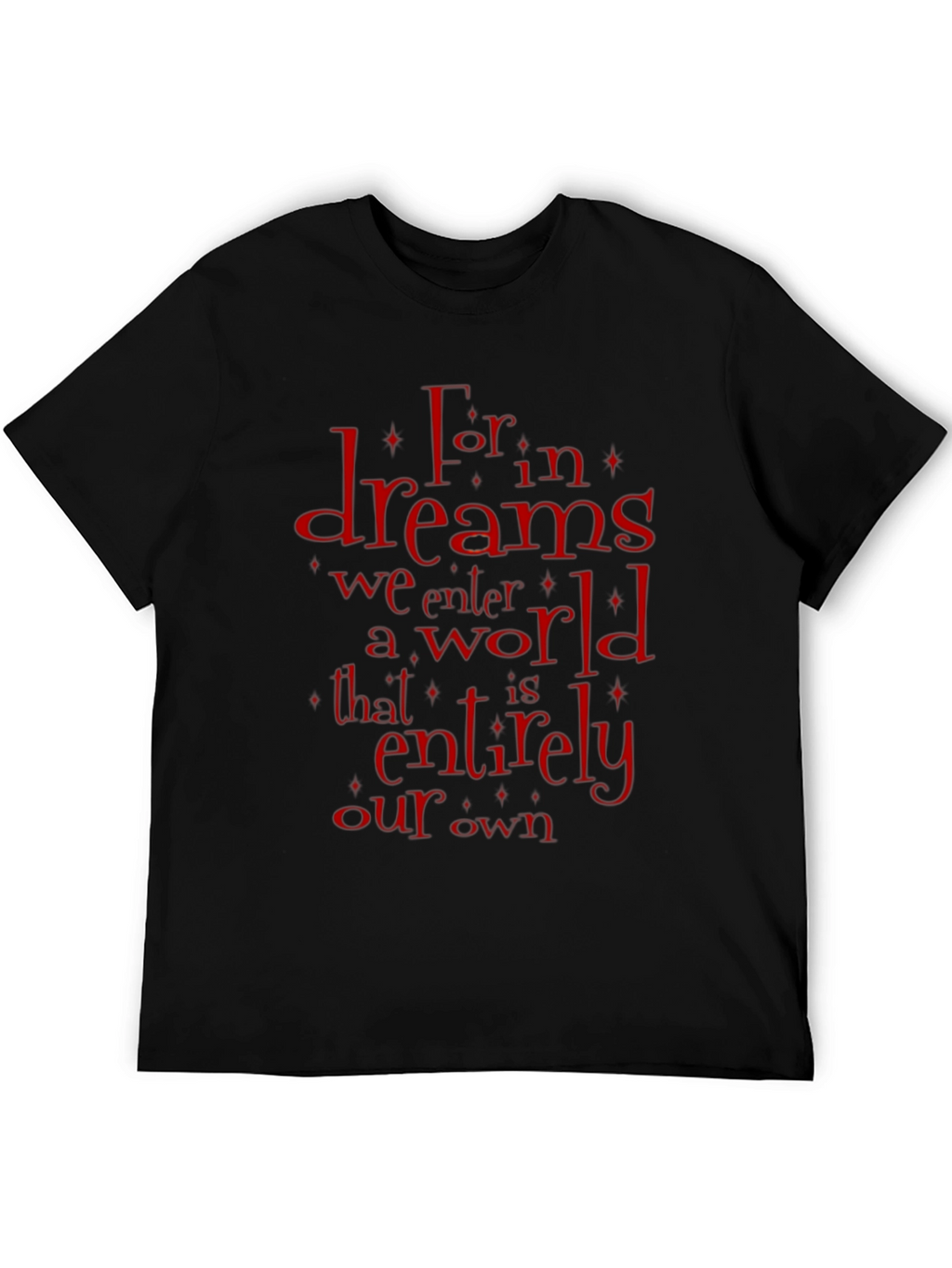 Dreams T-Shirt - Literary Quote Graphic Tee