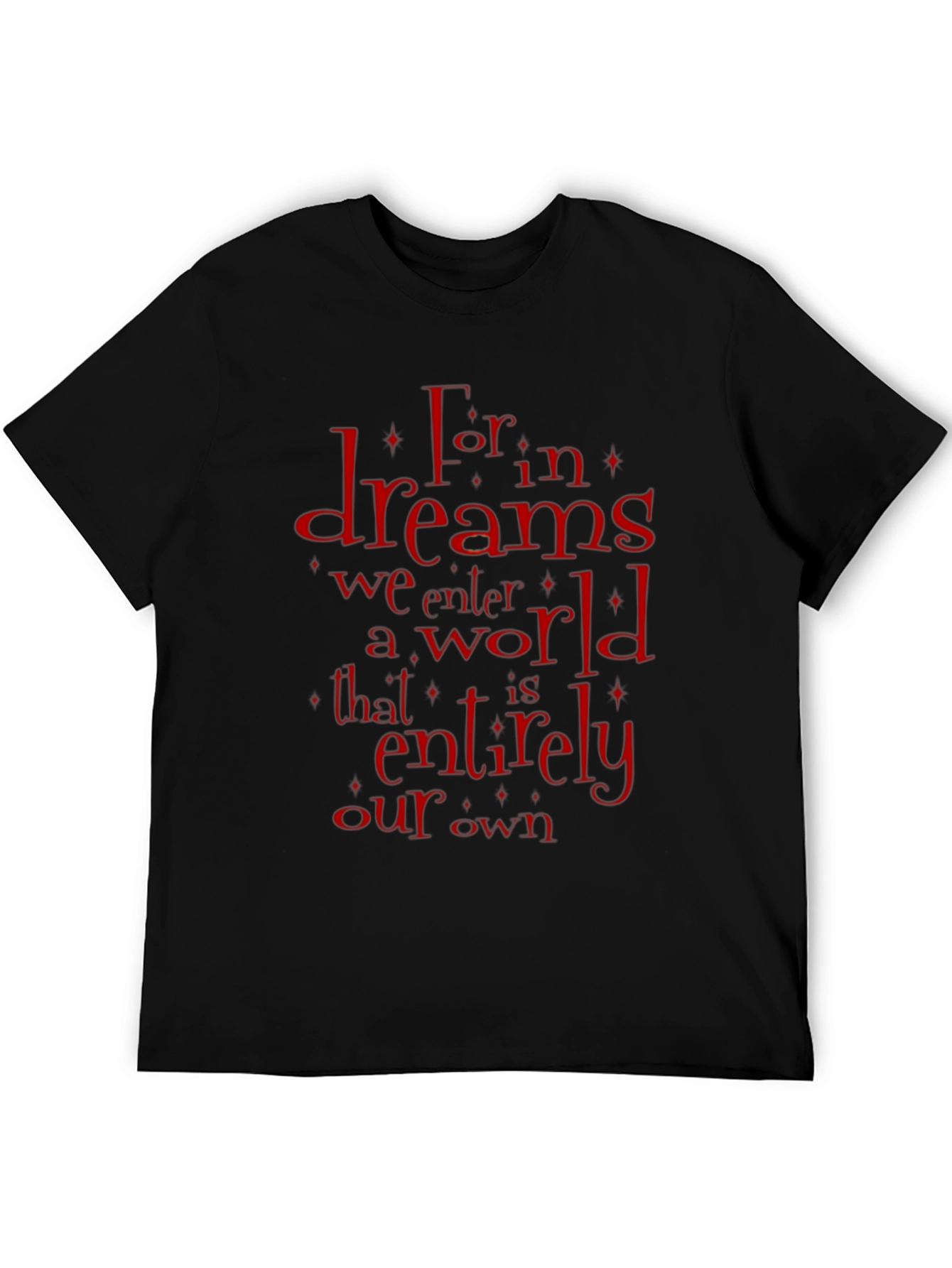 Dreams T-Shirt - Literary Quote Graphic Tee