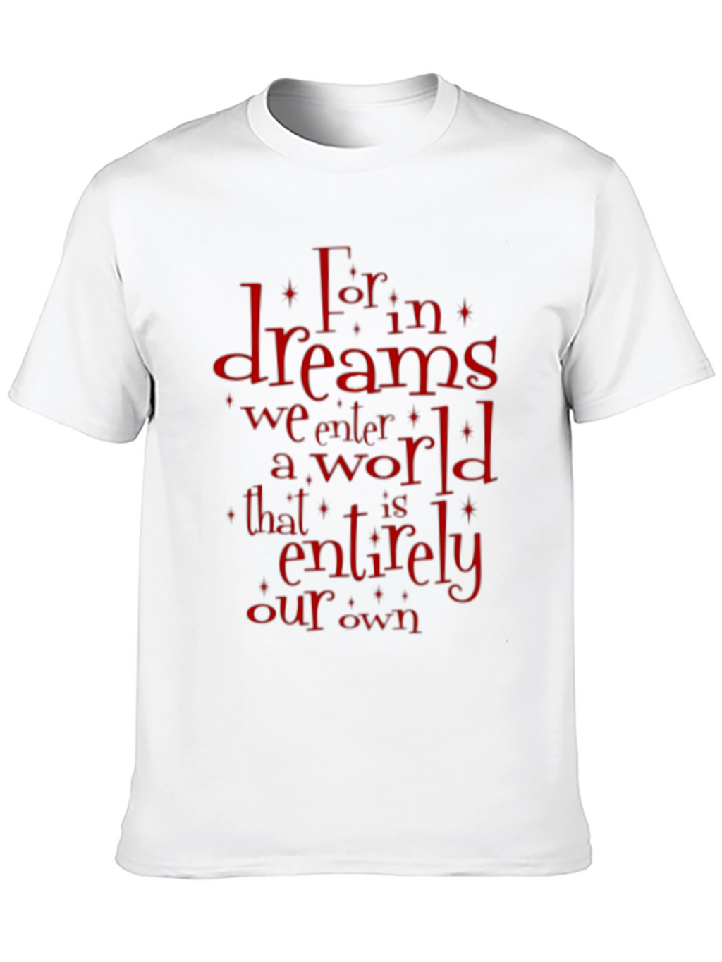 Dreams T-Shirt - Literary Quote Graphic Tee