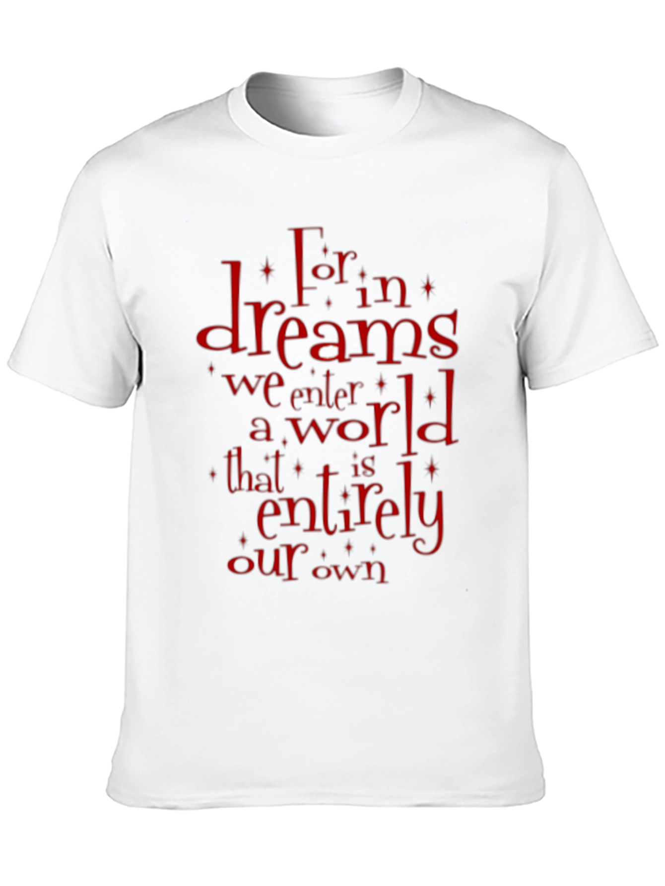Dreams T-Shirt - Literary Quote Graphic Tee