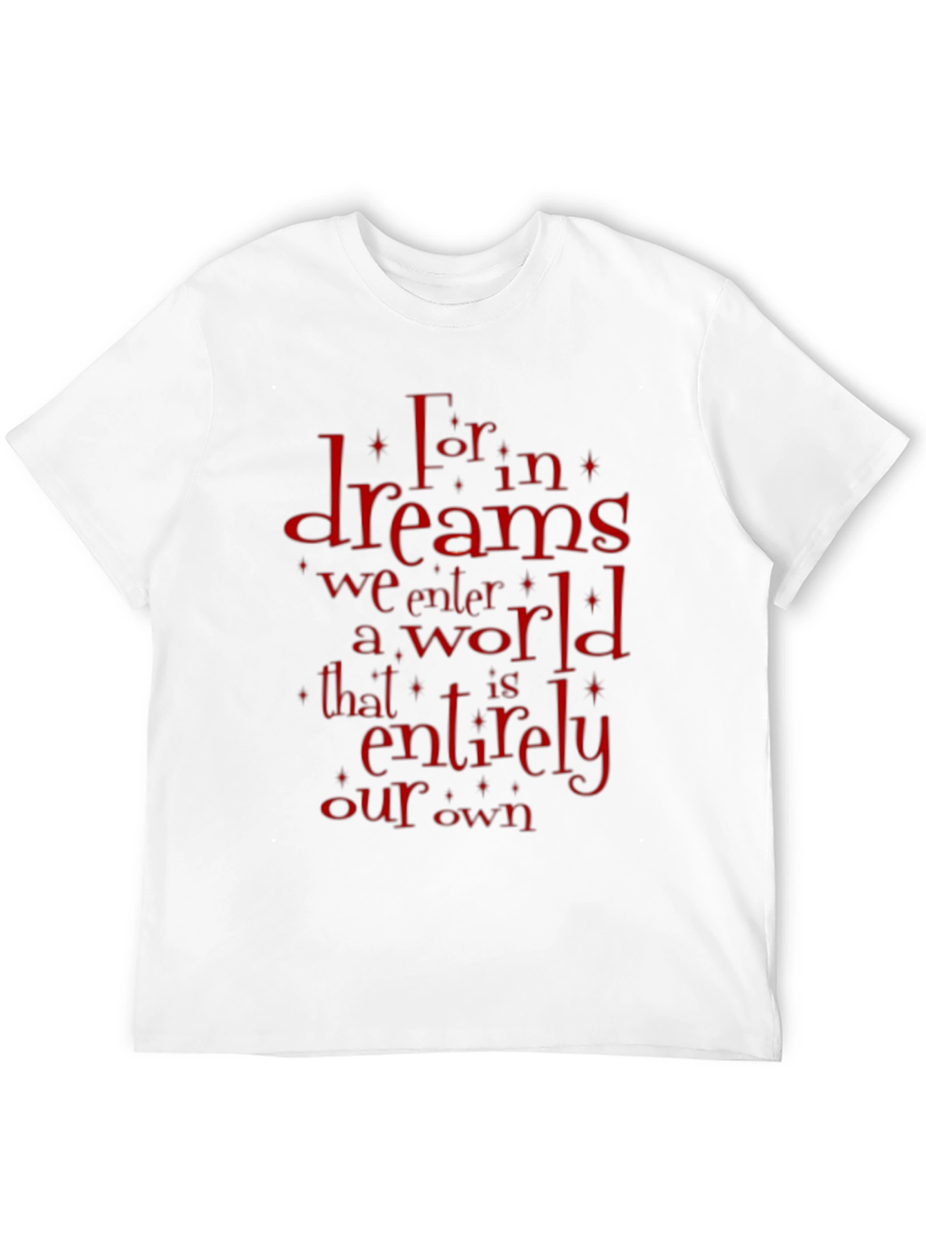 Dreams T-Shirt - Literary Quote Graphic Tee
