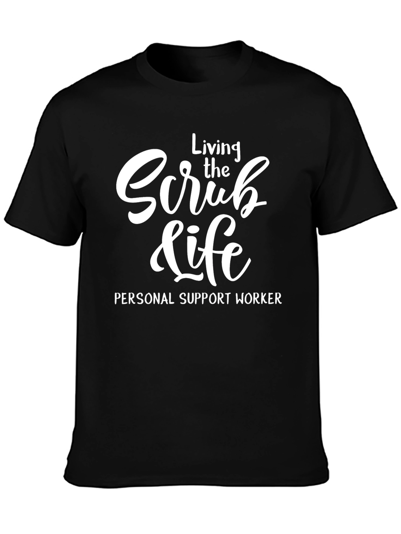 Scrub Life Personal Support Worker T-Shirt