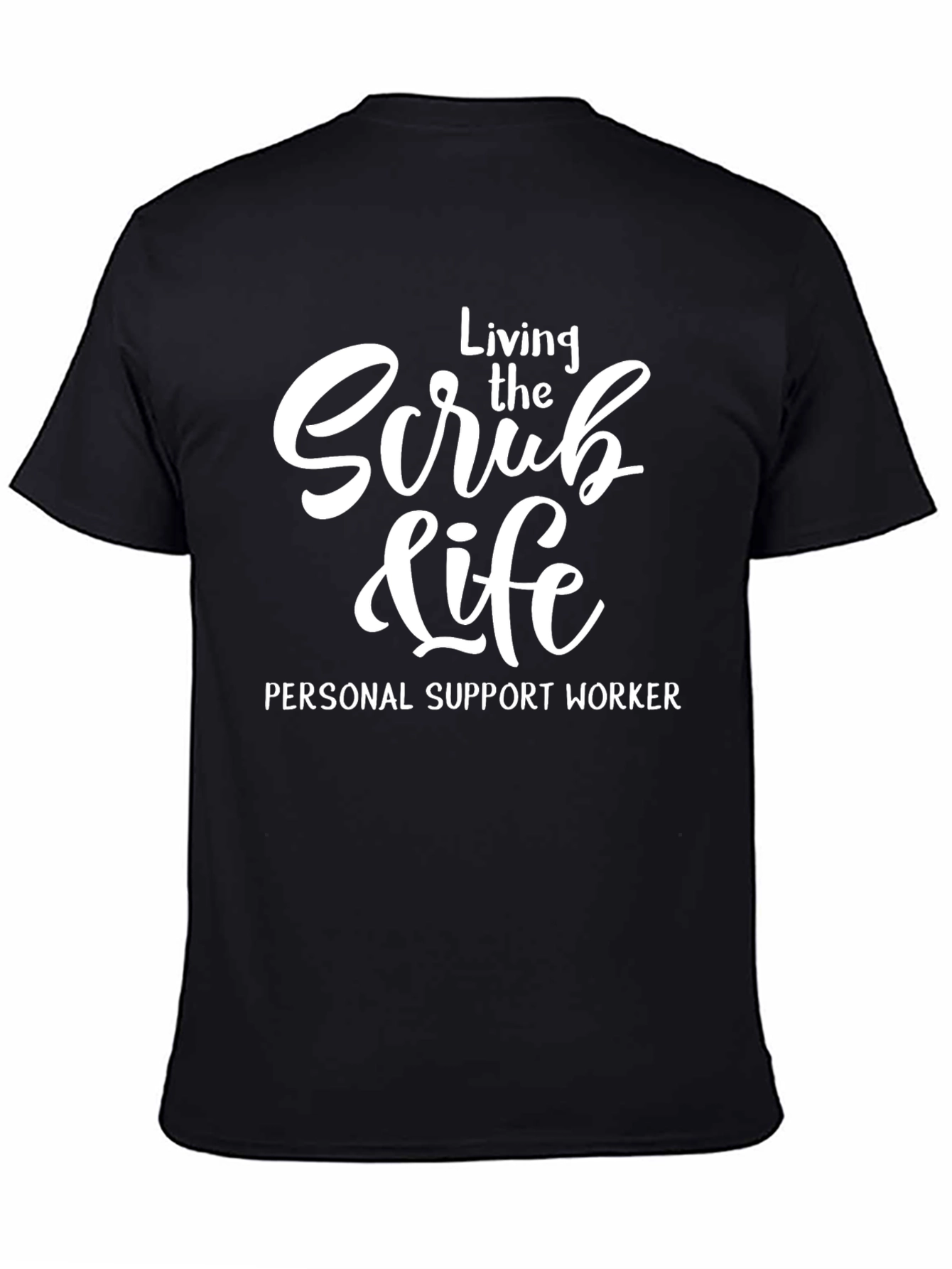 Scrub Life Personal Support Worker T-Shirt