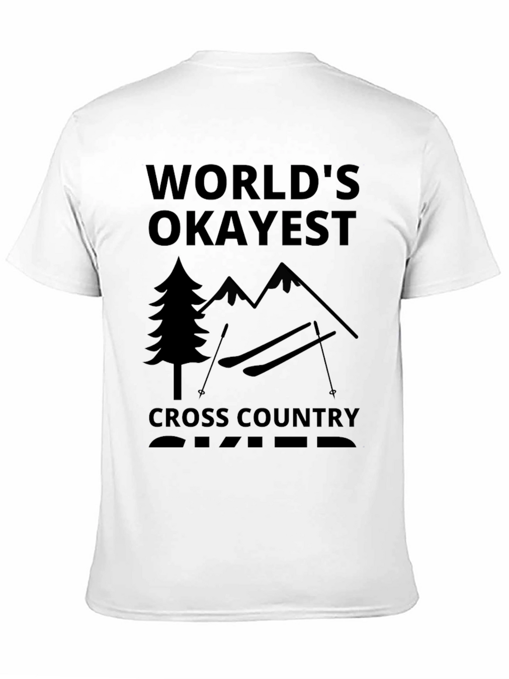 Worlds Okayest Cross Country Skier Black T-Shirt