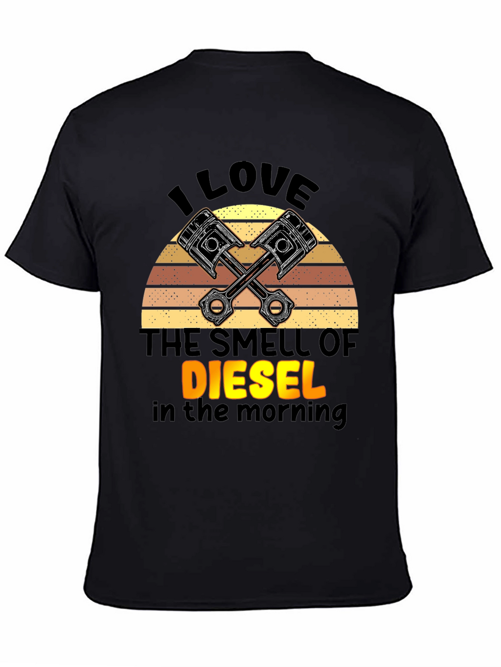 I Love The Smell of Diesel T-Shirt