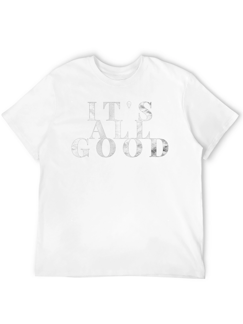 Its All Good Graphic T-Shirt - Soft Cotton Blend