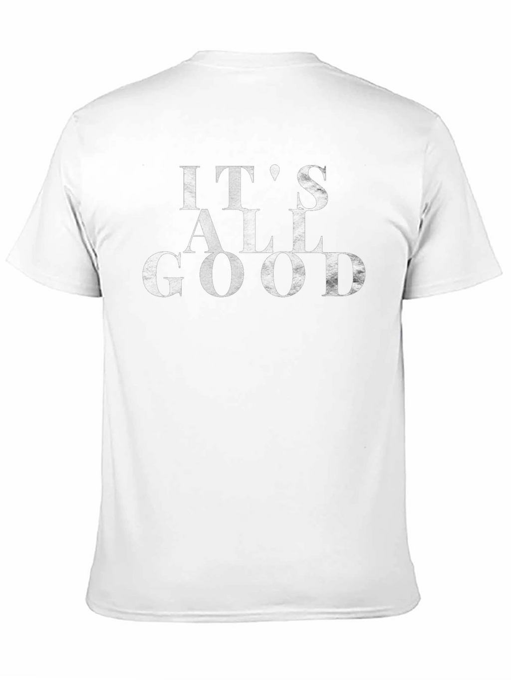 Its All Good Graphic T-Shirt - Soft Cotton Blend