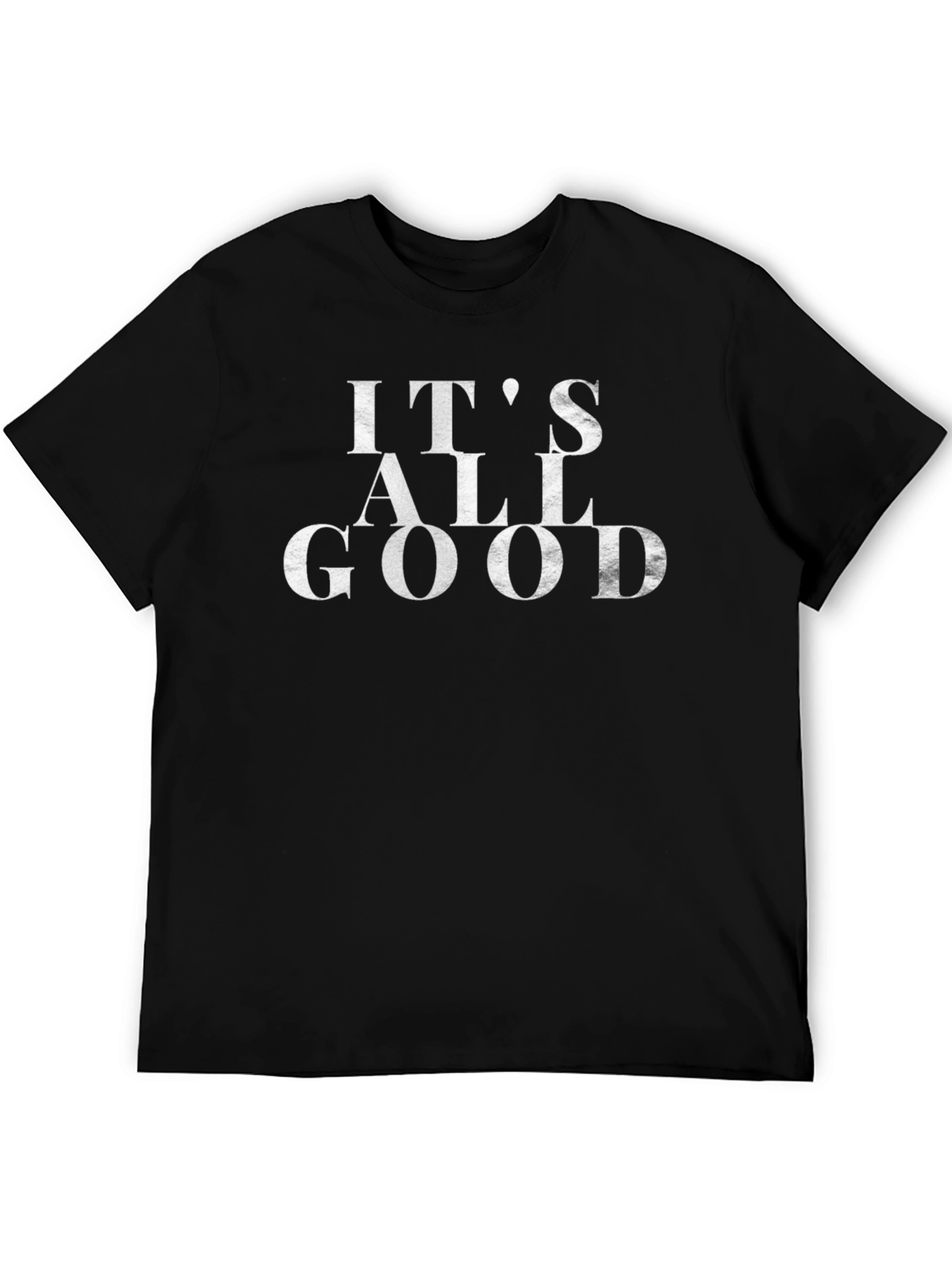 Its All Good Graphic T-Shirt - Soft Cotton Blend