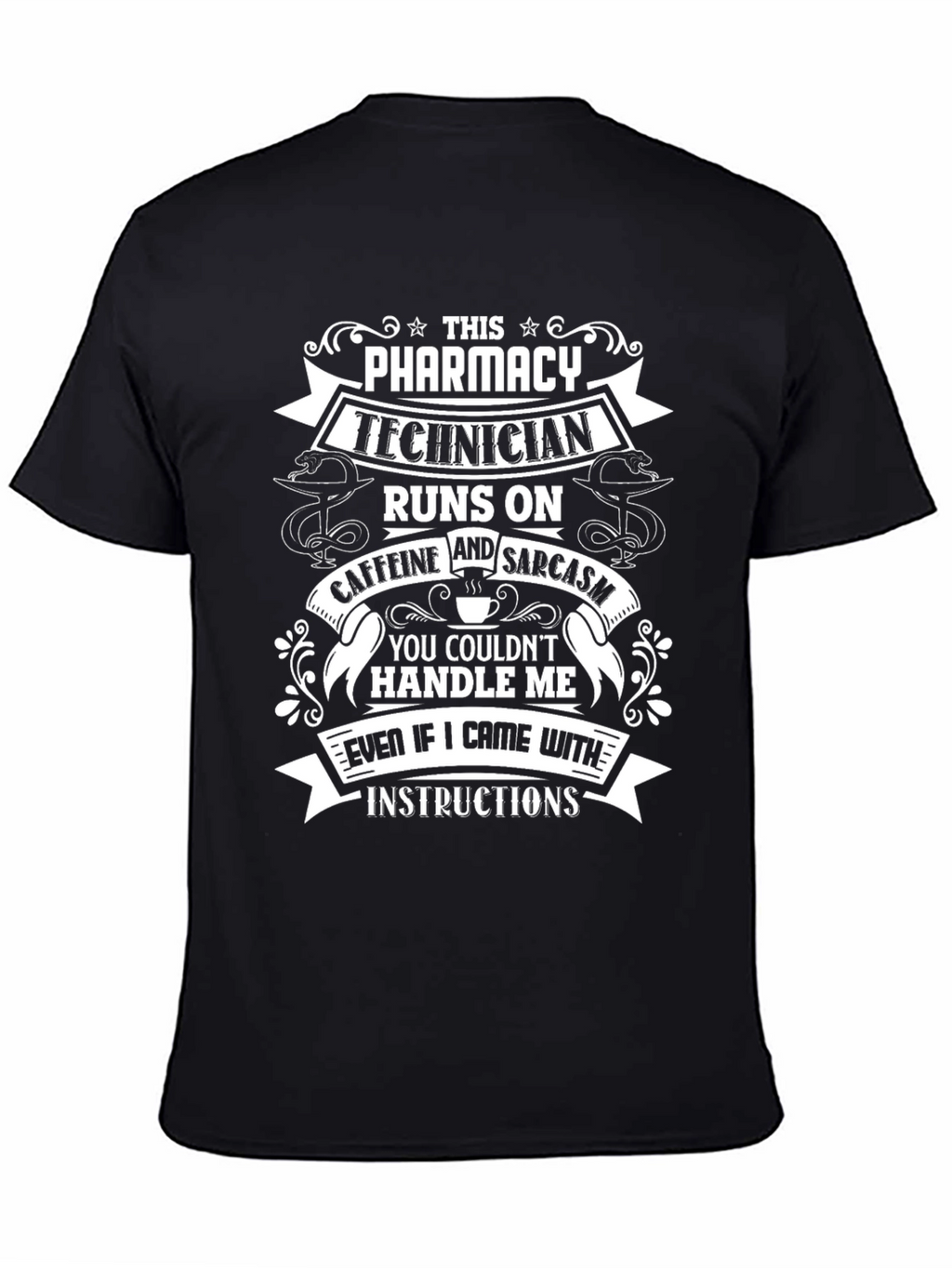 Pharmacy Technician Caffeine & Sarcasm T-Shirt