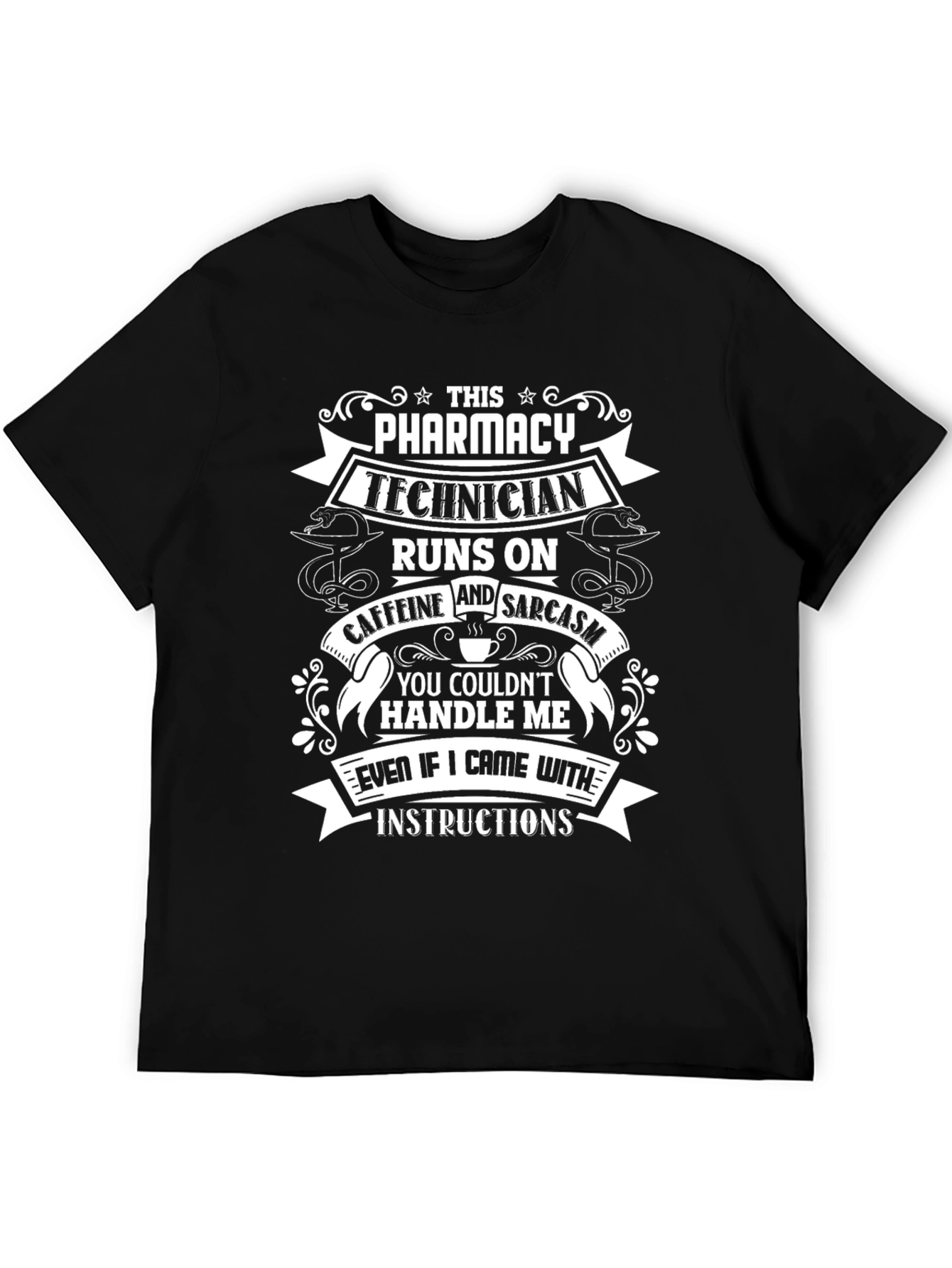 Pharmacy Technician Caffeine & Sarcasm T-Shirt