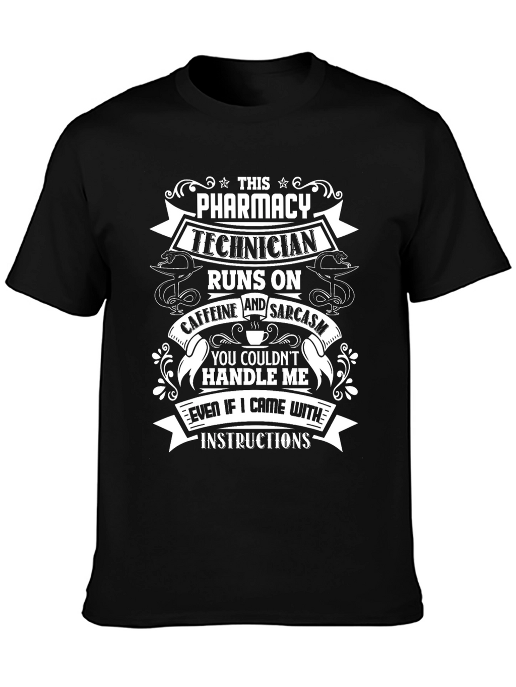 Pharmacy Technician Caffeine & Sarcasm T-Shirt