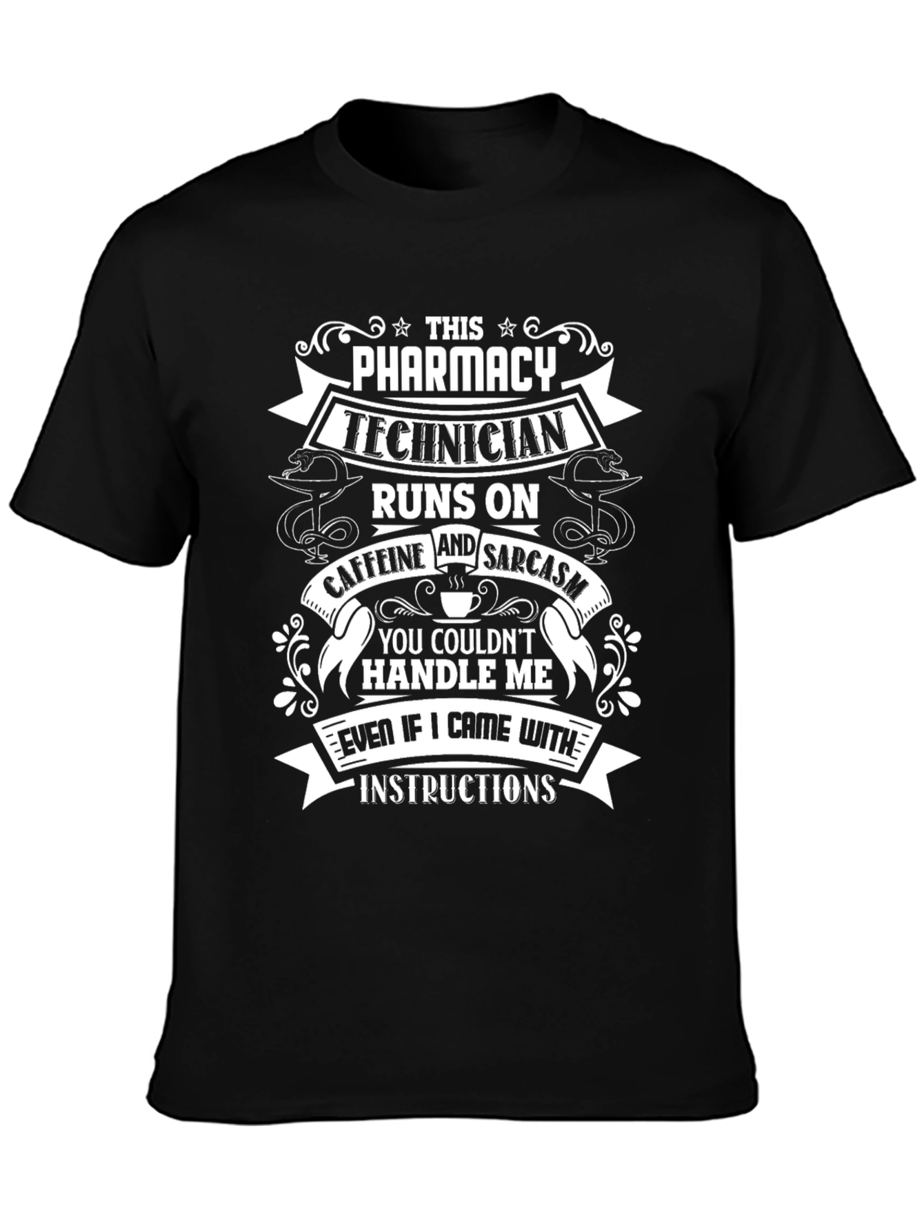 Pharmacy Technician Caffeine & Sarcasm T-Shirt