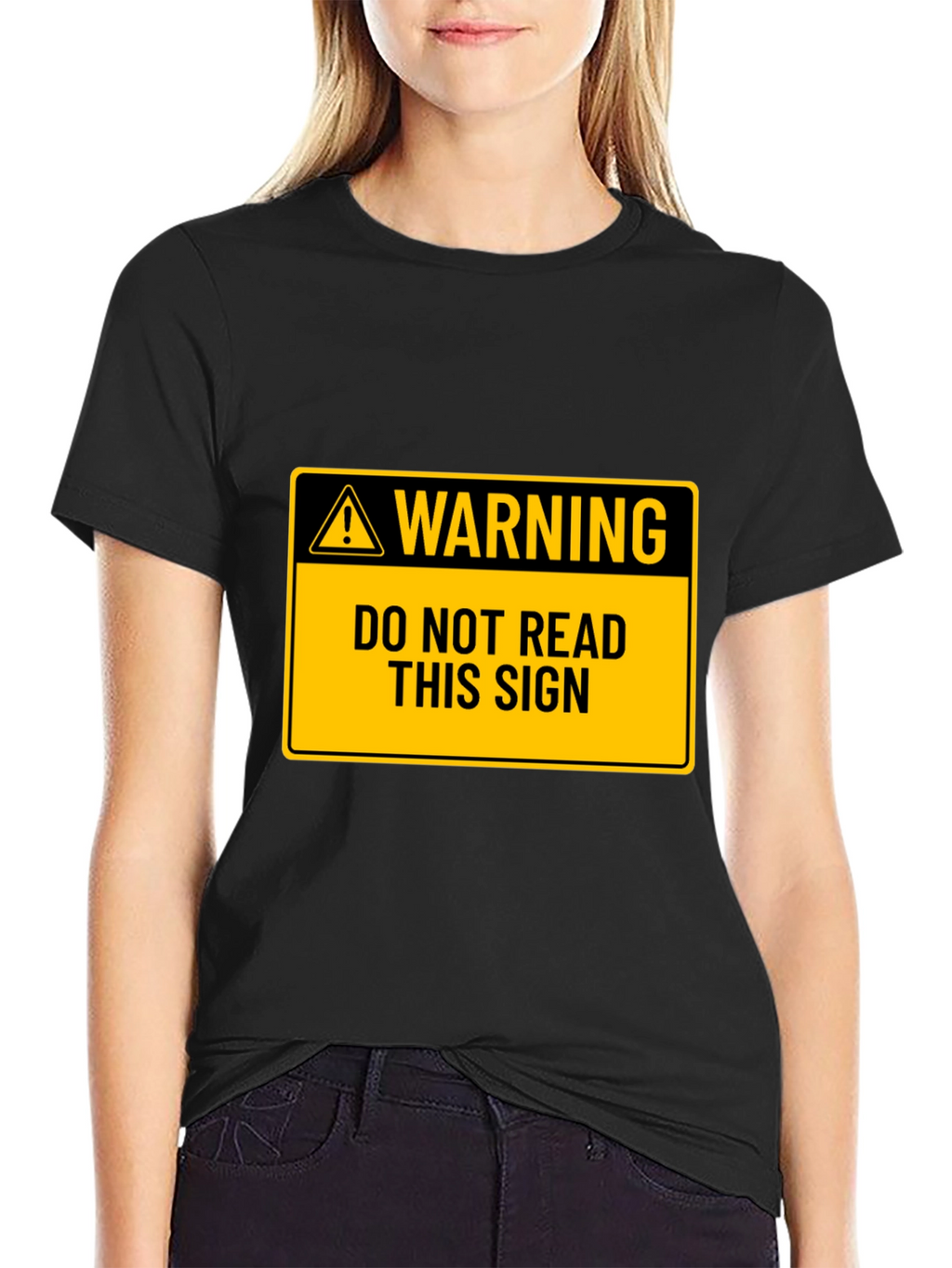 Warning: Do Not Read This Sign T-Shirt
