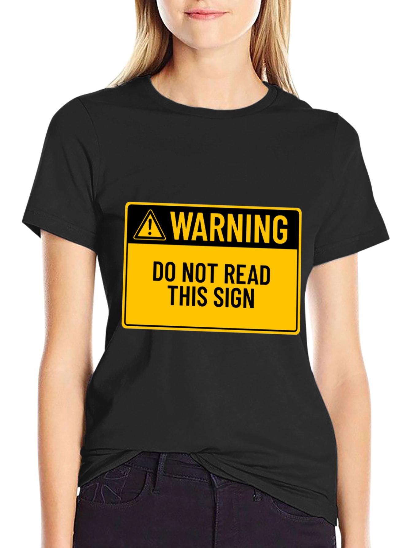 Warning: Do Not Read This Sign T-Shirt